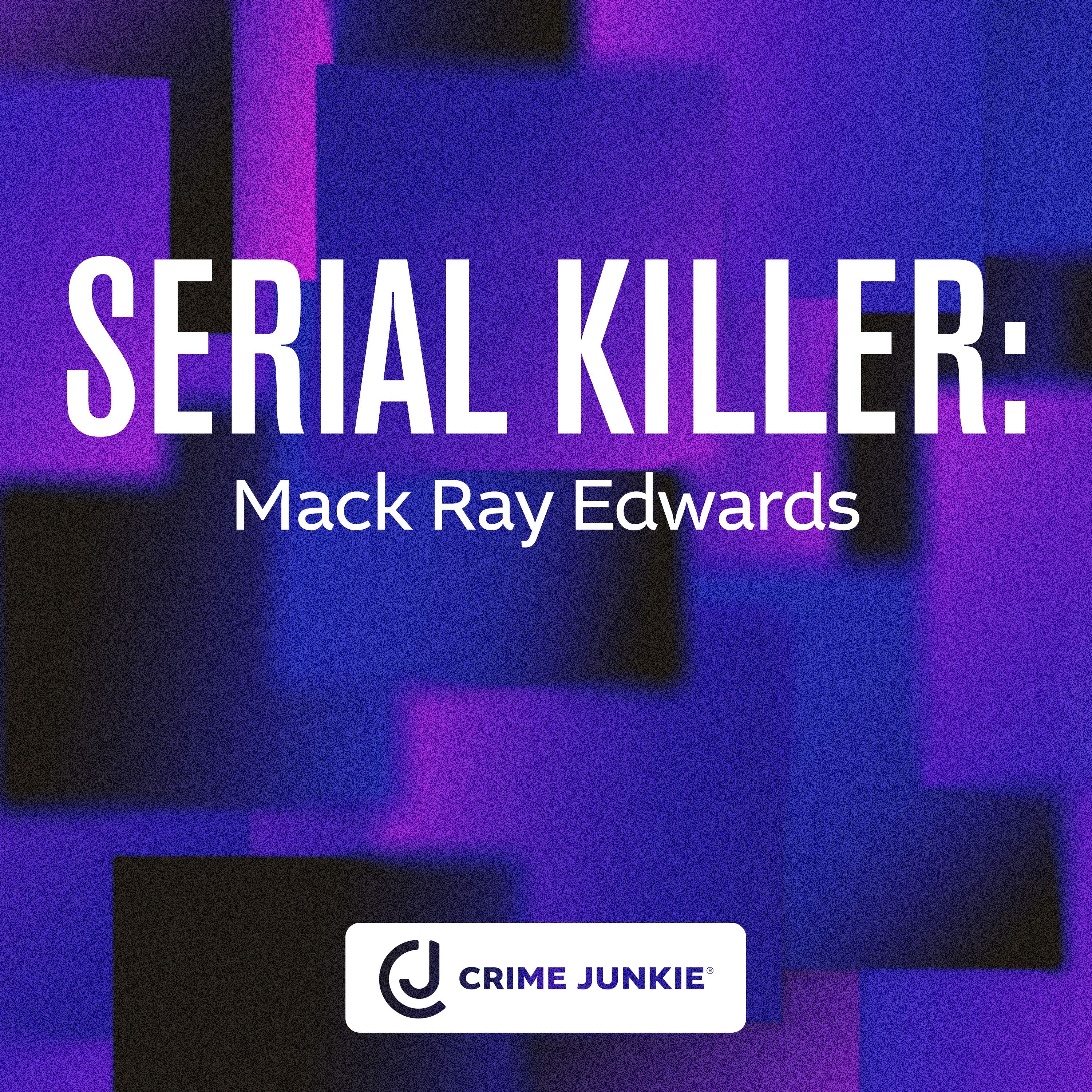 SERIAL KILLER: Mack Ray Edwards by Audiochuck