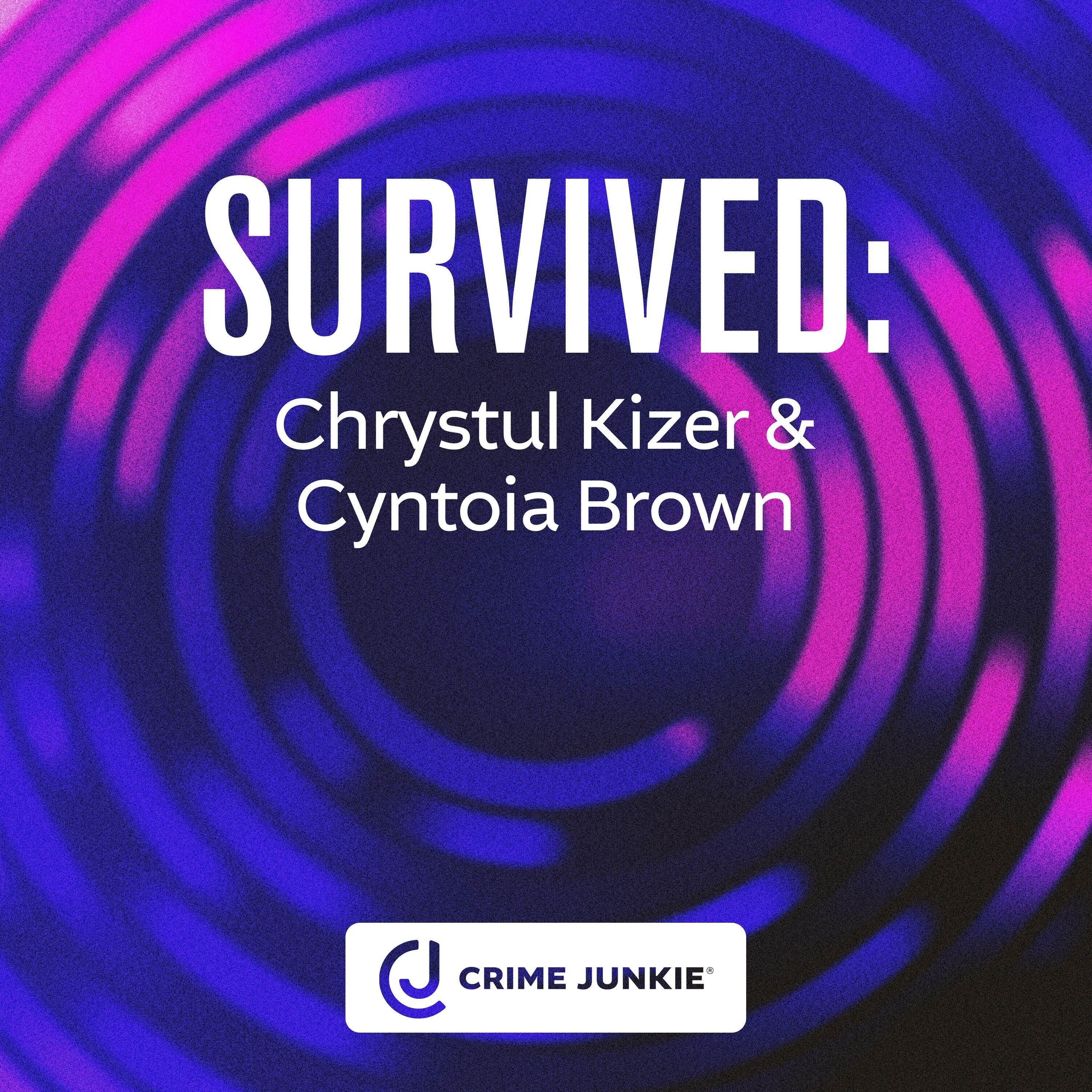 SURVIVED: Chrystul Kizer and Cyntoia Brown by Audiochuck