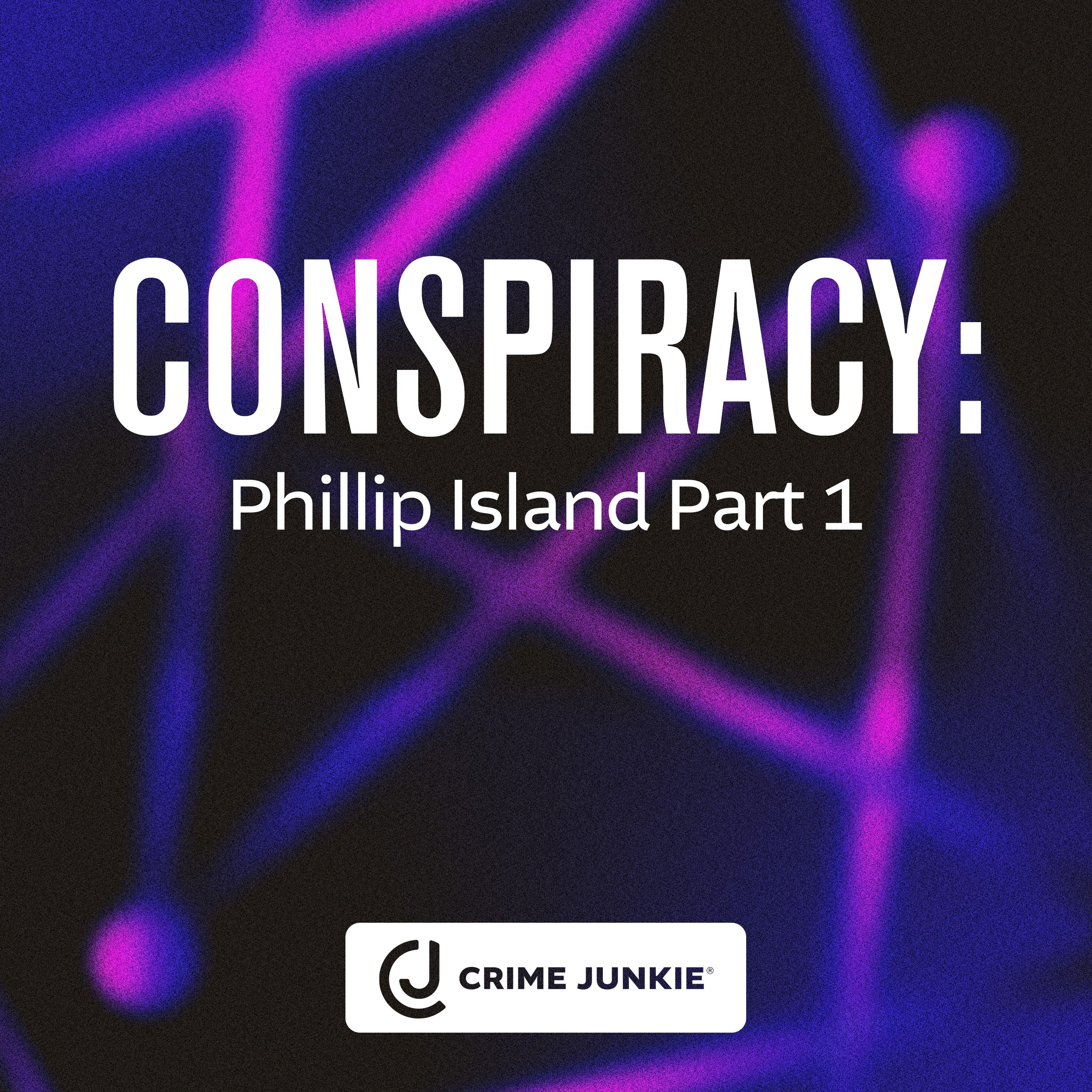 CONSPIRACY: Phillip Island Part 1 by Audiochuck
