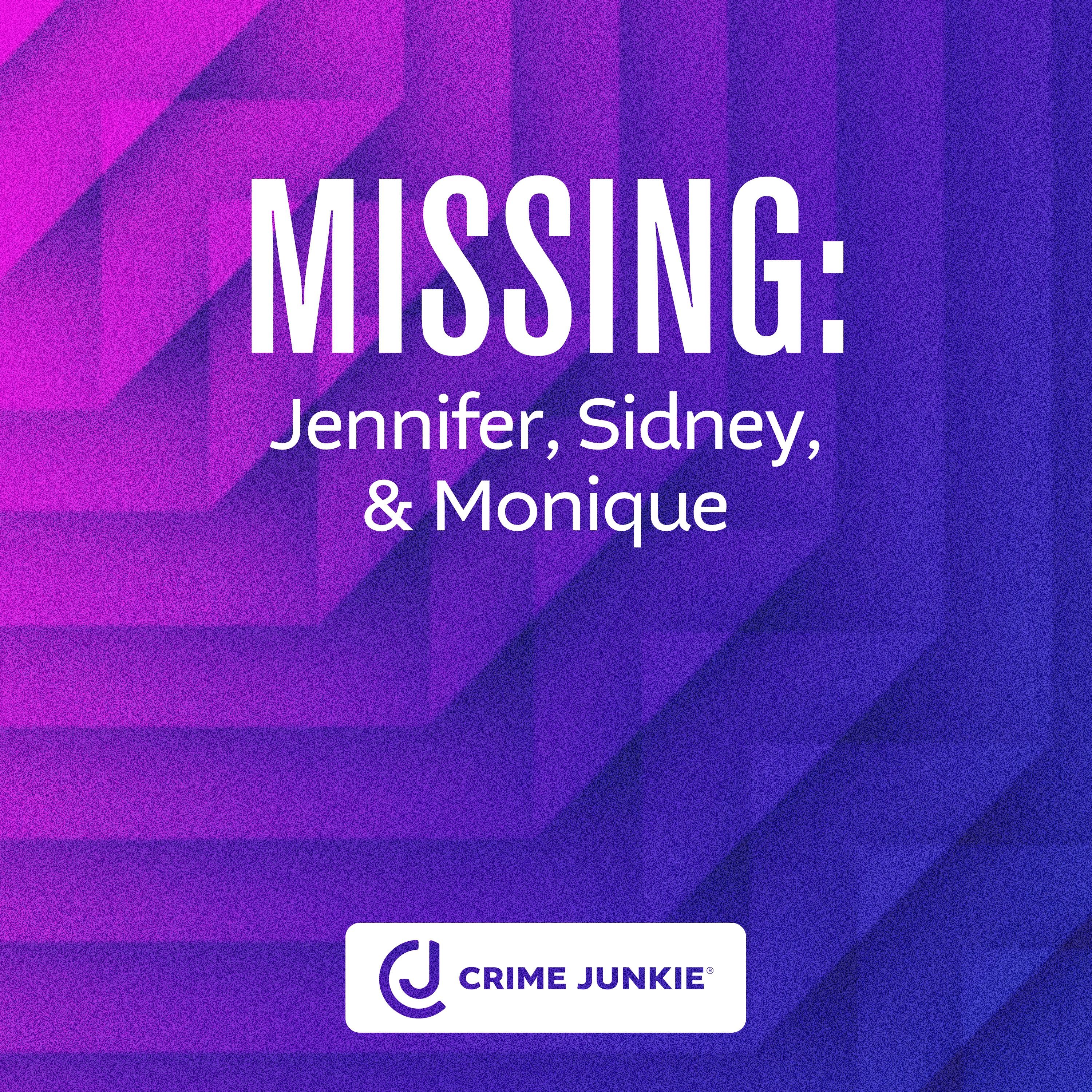MISSING: Jennifer, Sidney, & Monique by Audiochuck