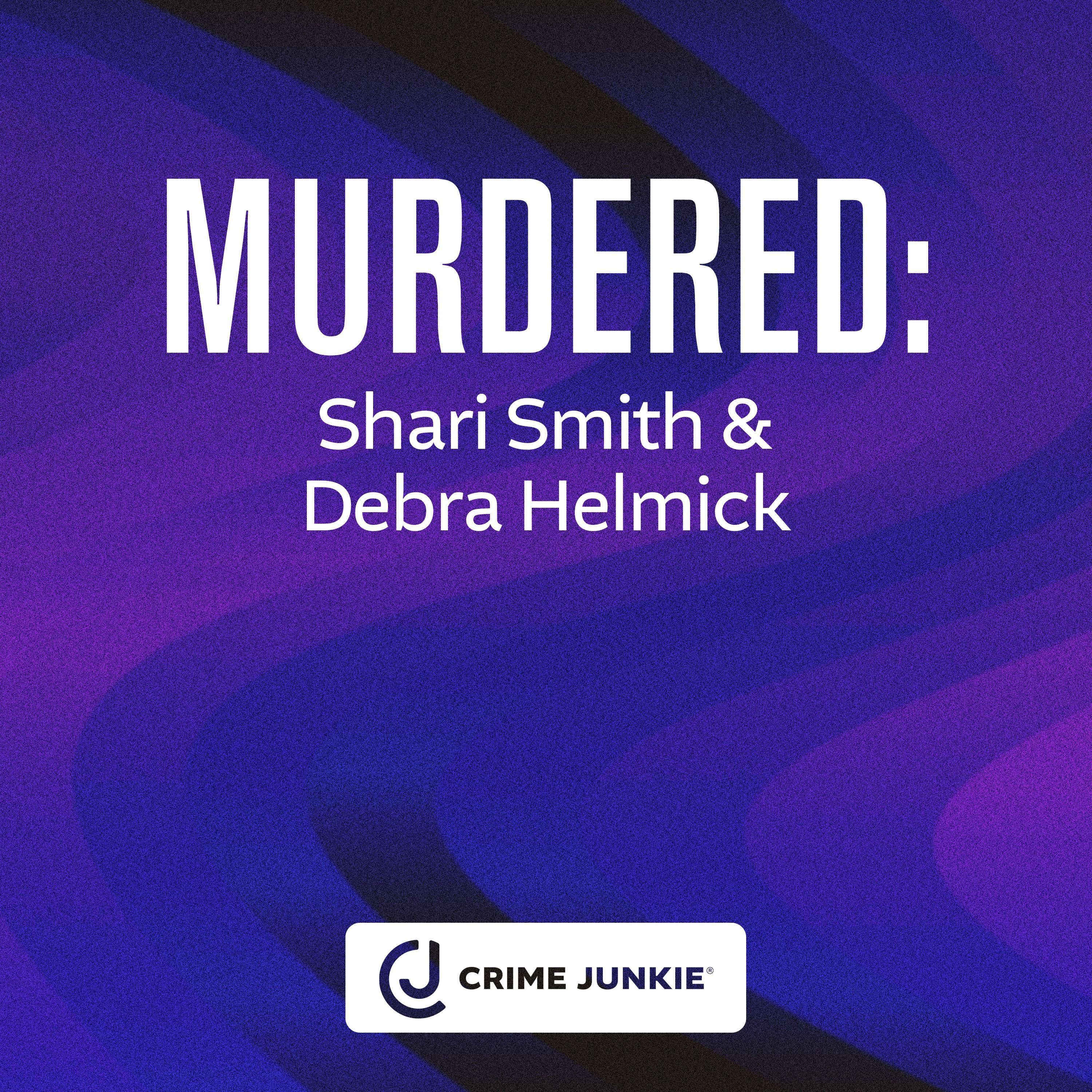 MURDERED: Shari Smith and Debra Helmick by Audiochuck