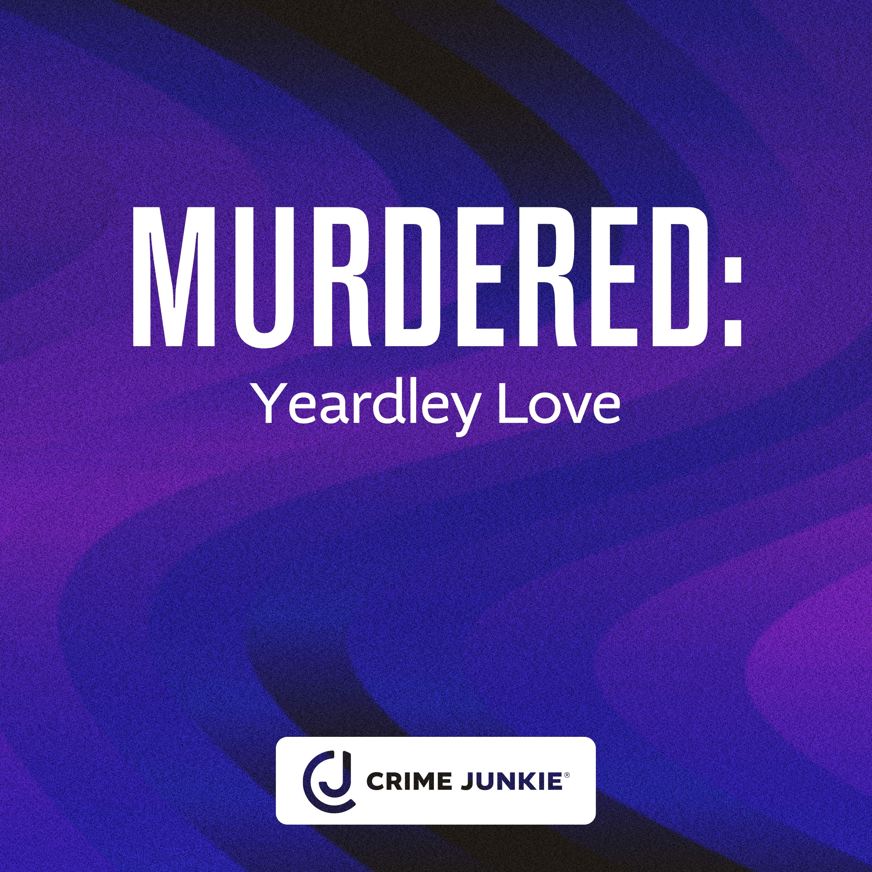 MURDERED: Yeardley Love by Audiochuck