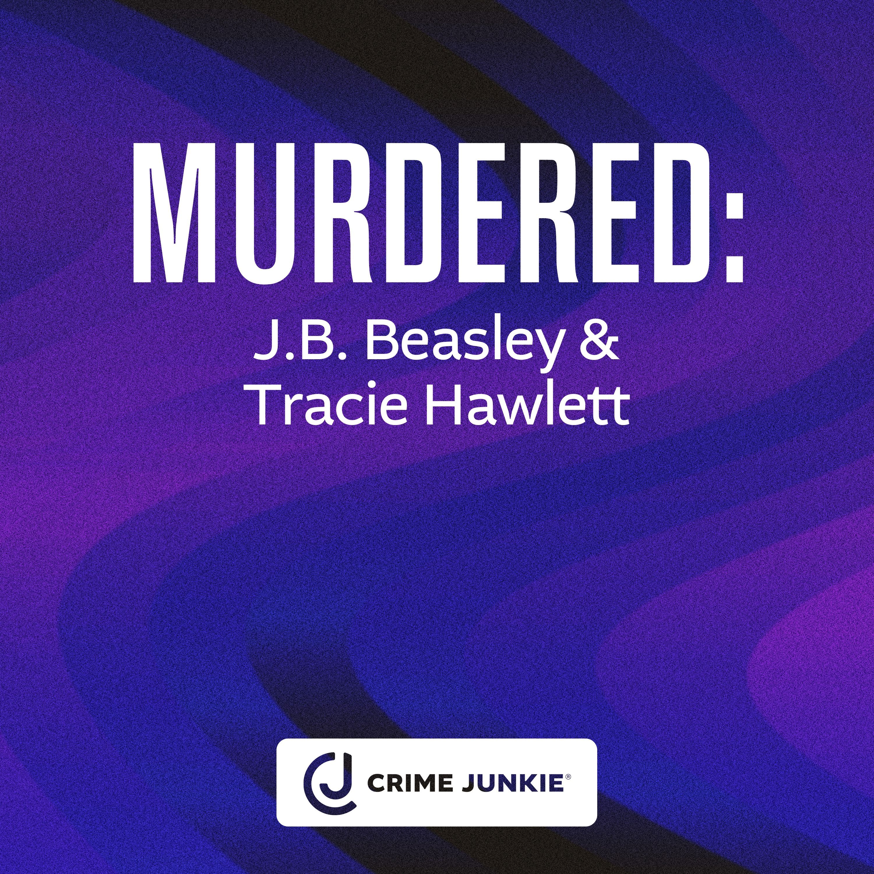 MURDERED: J.B. Beasley & Tracie Hawlett by Audiochuck