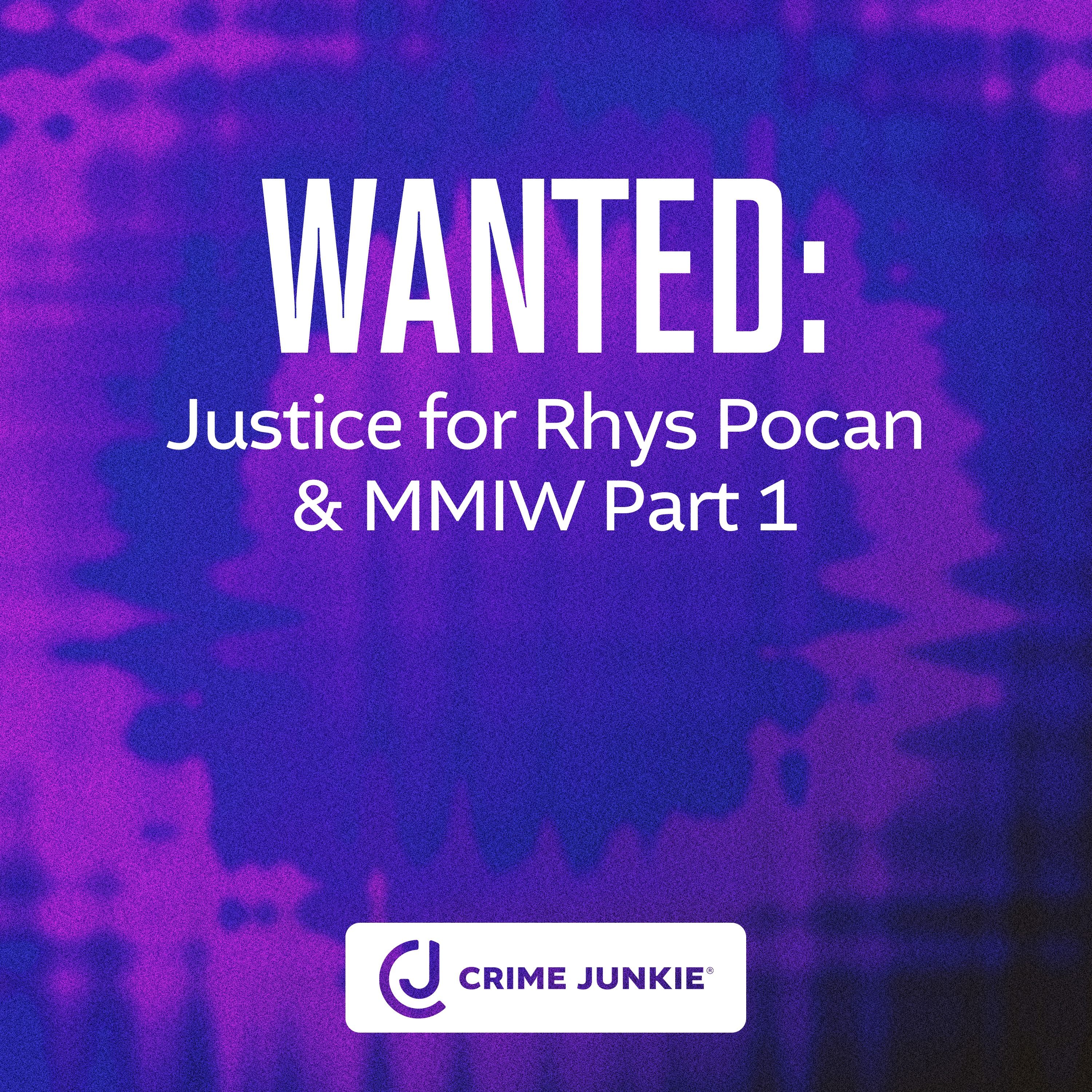 WANTED: Justice for Rhys Pocan & MMIW Part 1 by Audiochuck