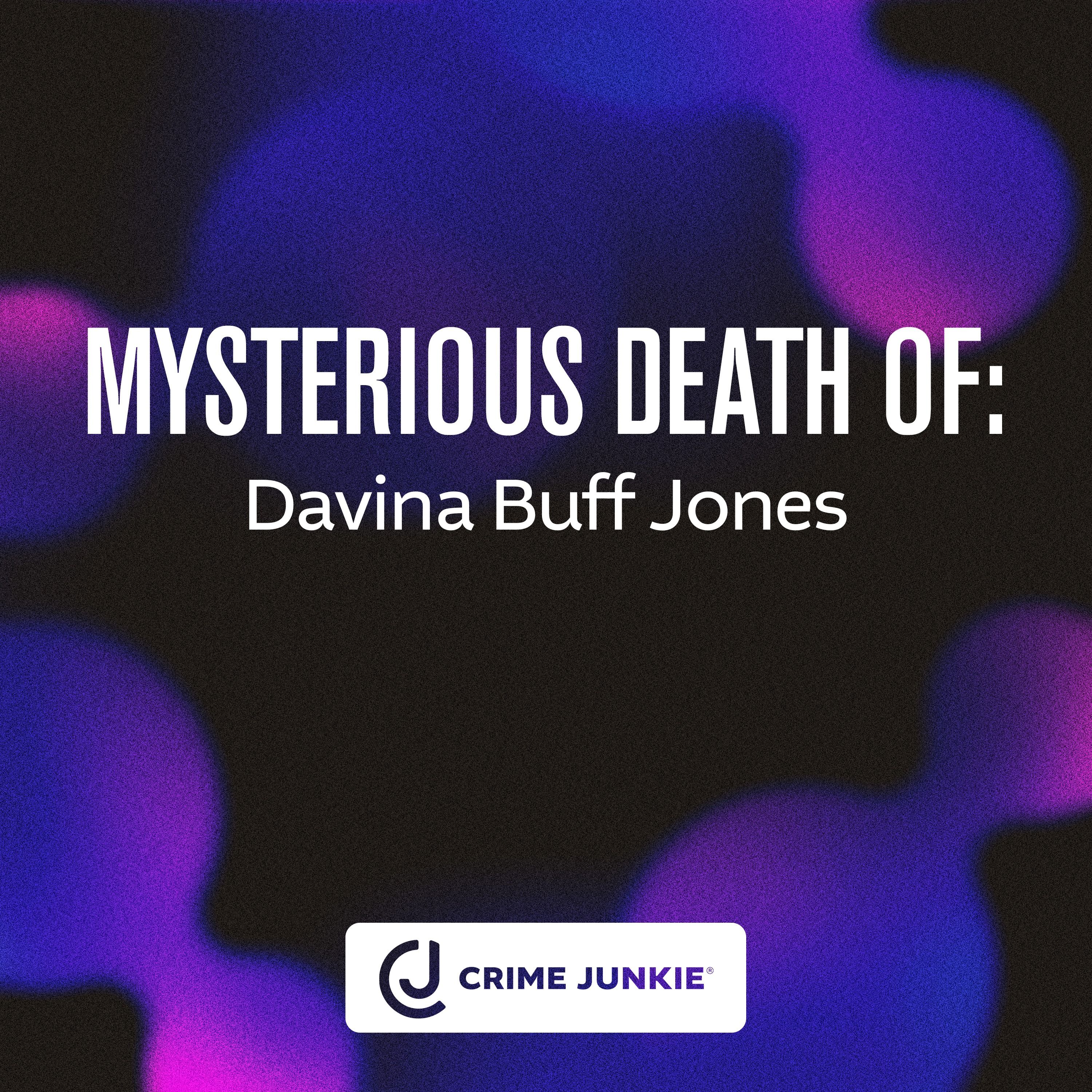 MYSTERIOUS DEATH OF: Davina Buff Jones by Audiochuck