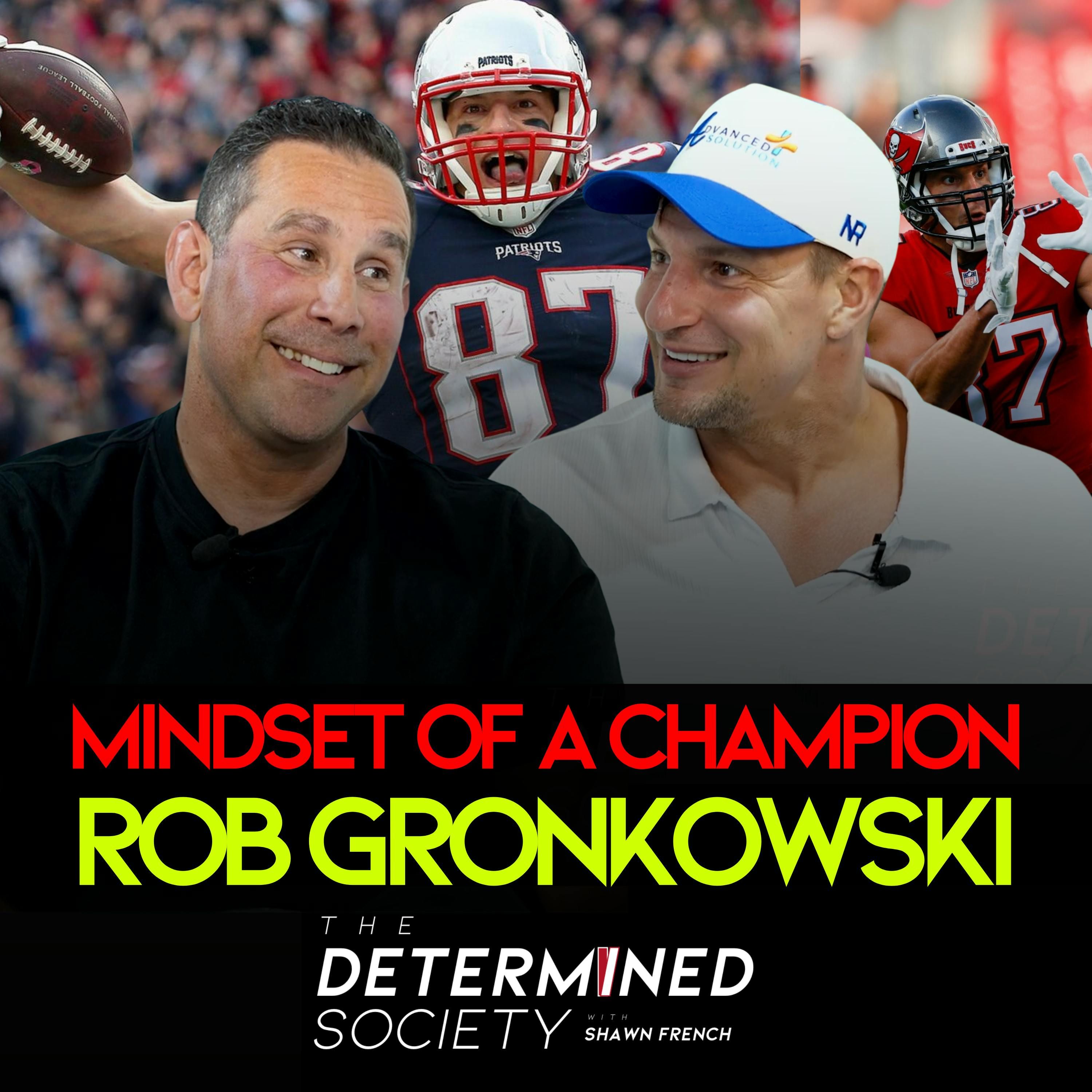 Rob Gronkowski on Pain, Purpose, and Being Built Different