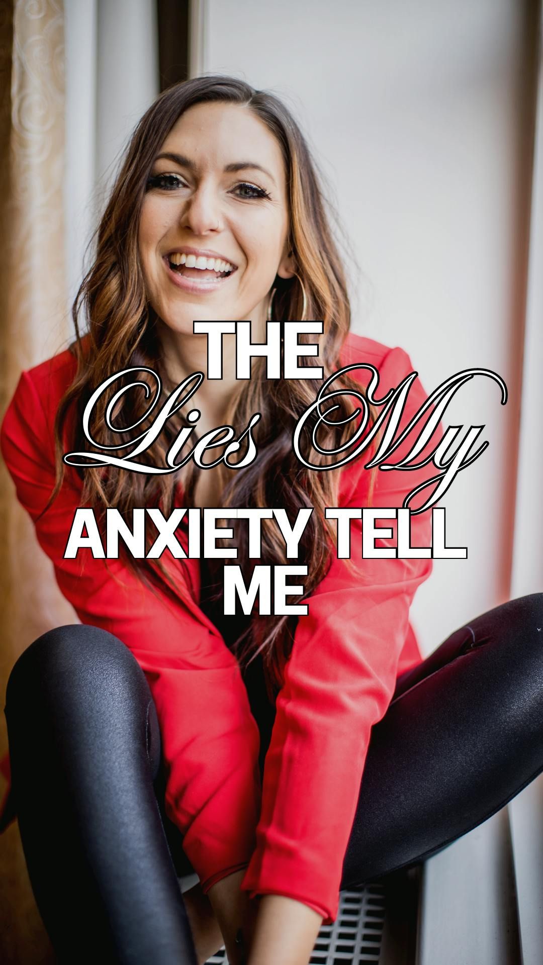 The Lies My Anxiety Tell Me with Brittany Richmond