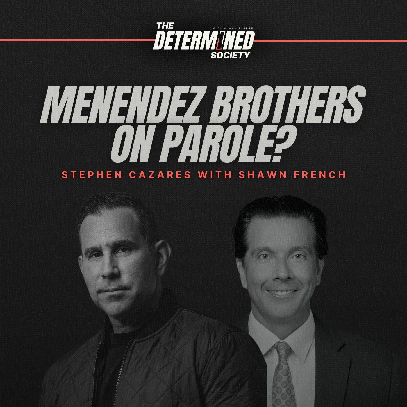 Stephen Cazares: The Menendez Brothers released on parole?