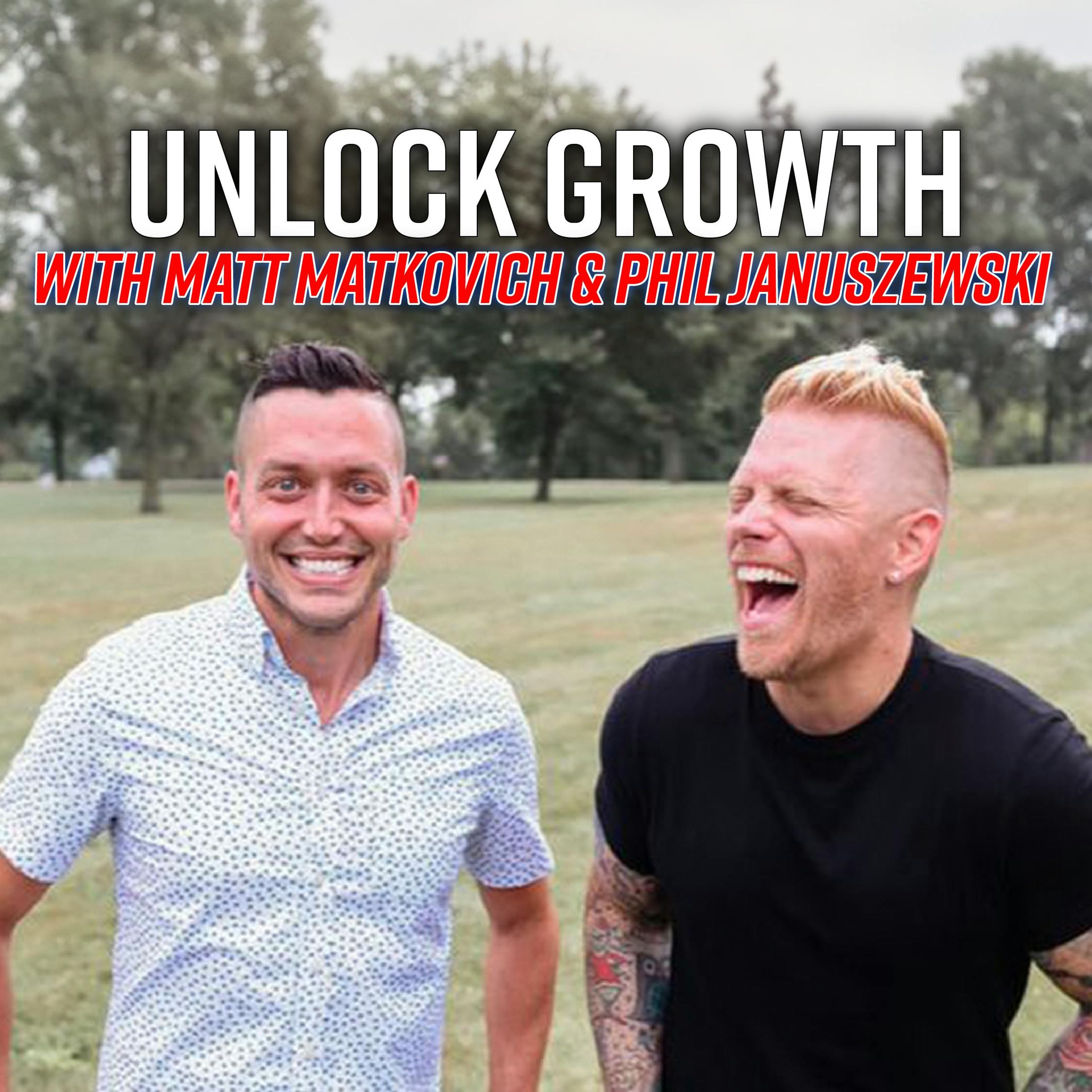 Setting Standards for Personal Growth: Going Beyond Goals - Matt Matkovich and Phil Januszewski