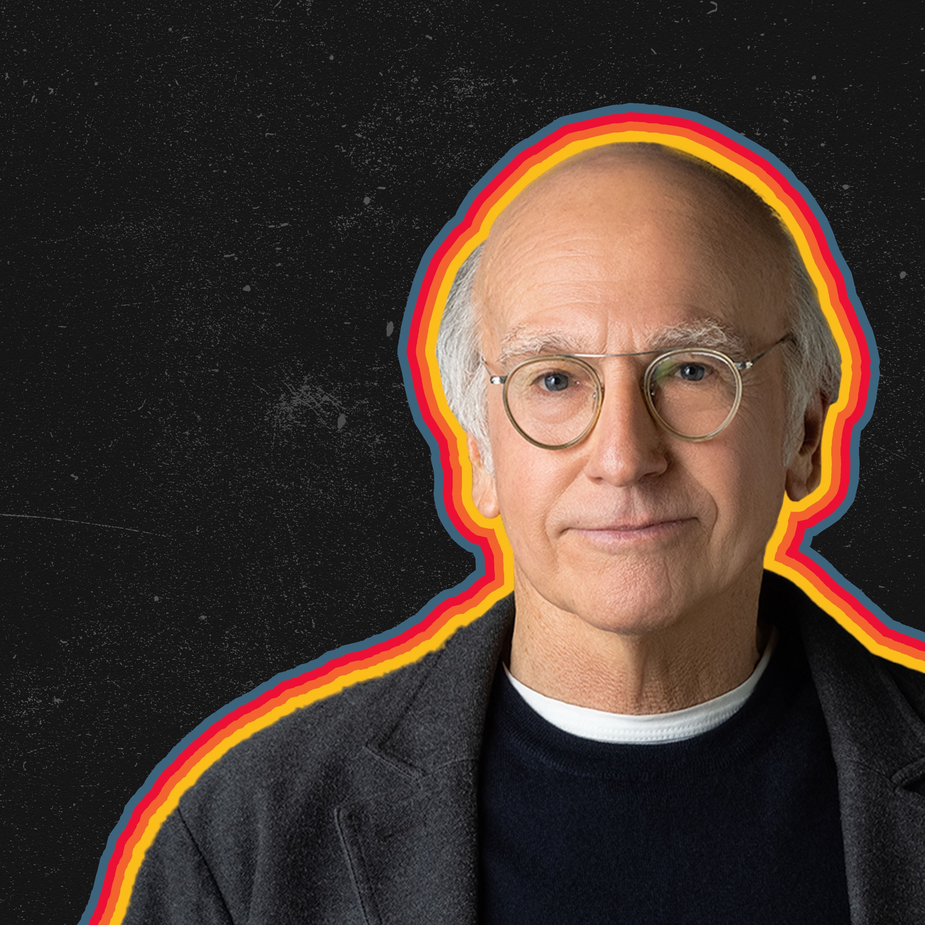 "Larry David" by SiriusXM | SmartLess LLC
