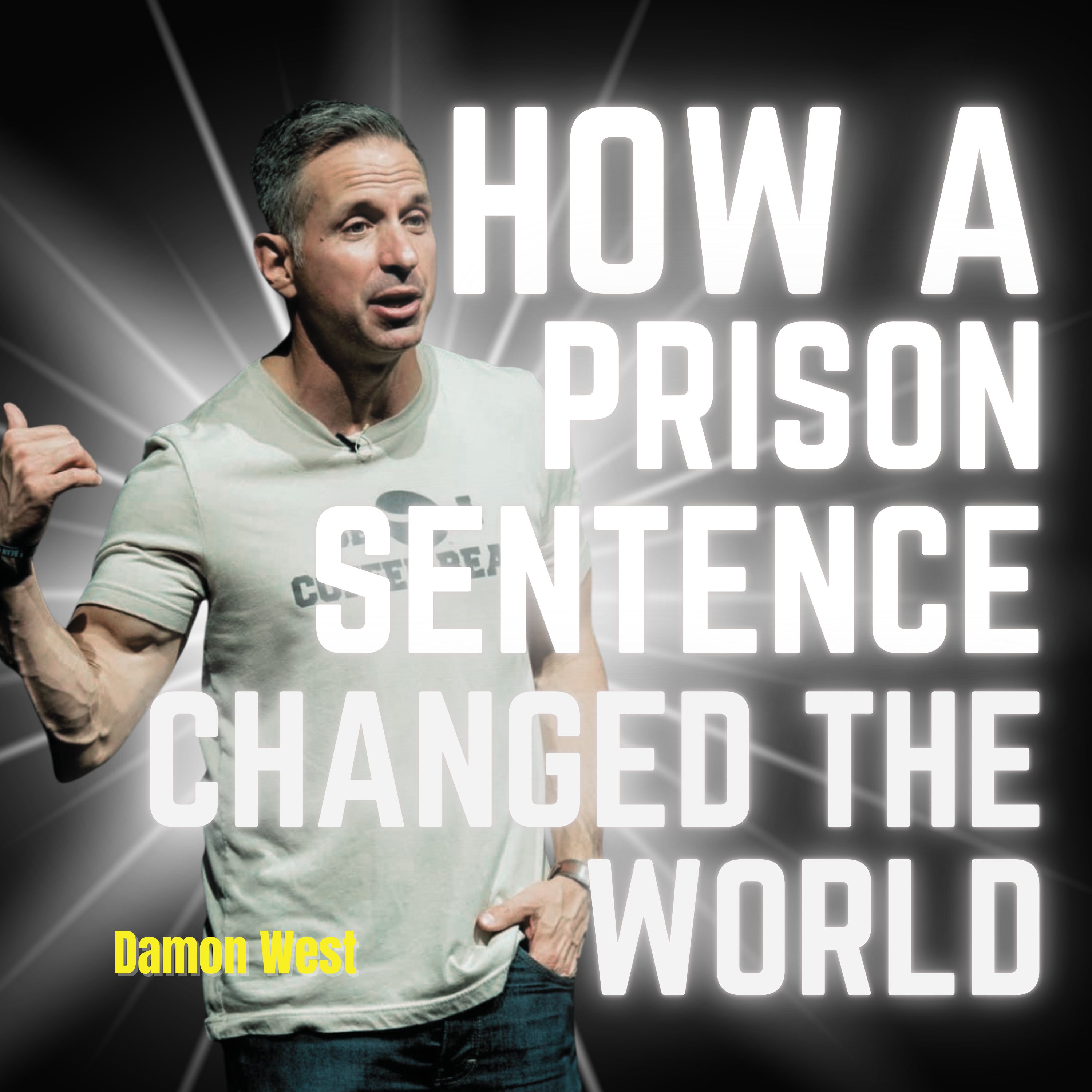 How a Prison Sentence, 7 Rejections, and 1 "Yes" Changed the World | Damon West by Bleav + Ryan Hanley