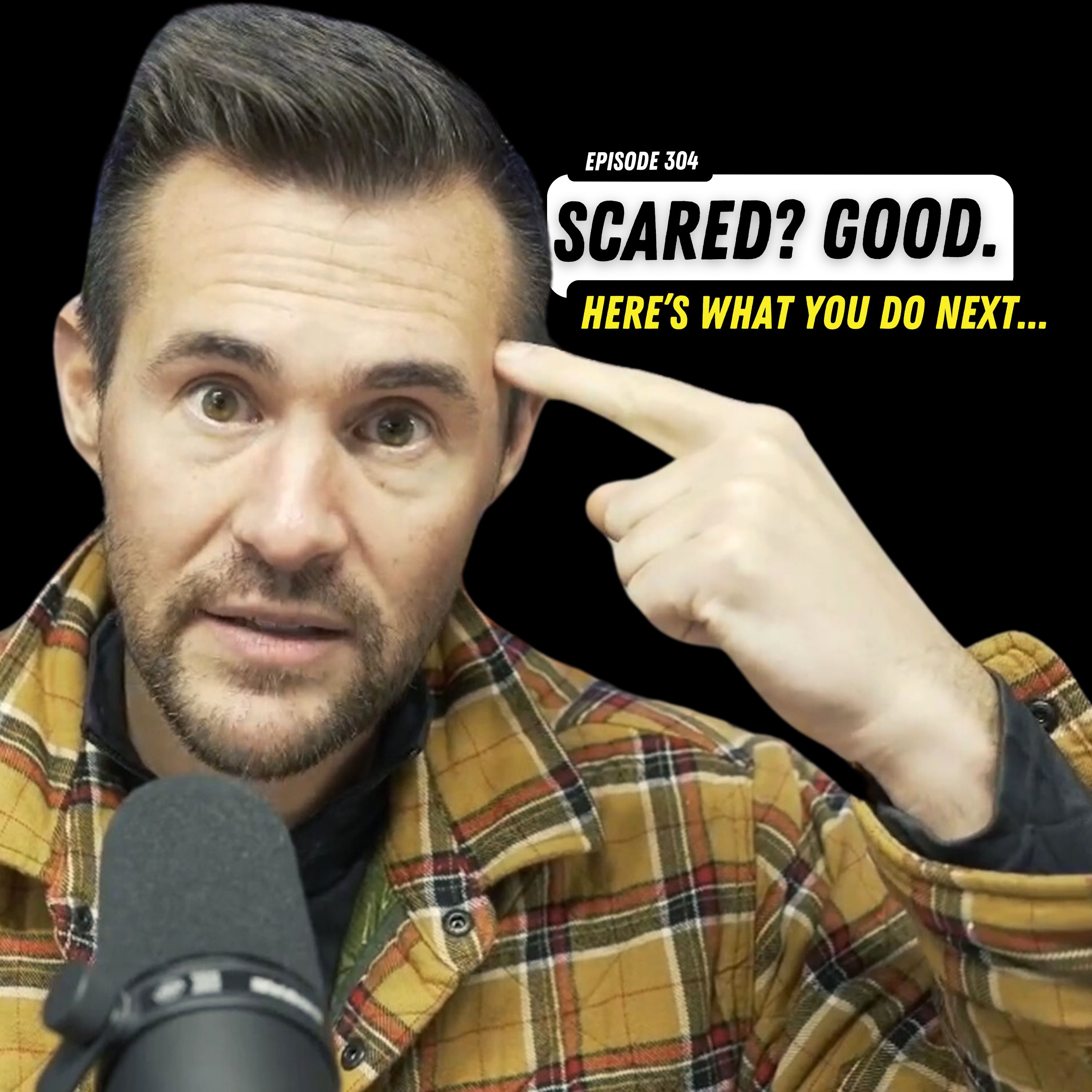 Scared? Good. Here's what you do next. by Bleav + Ryan Hanley