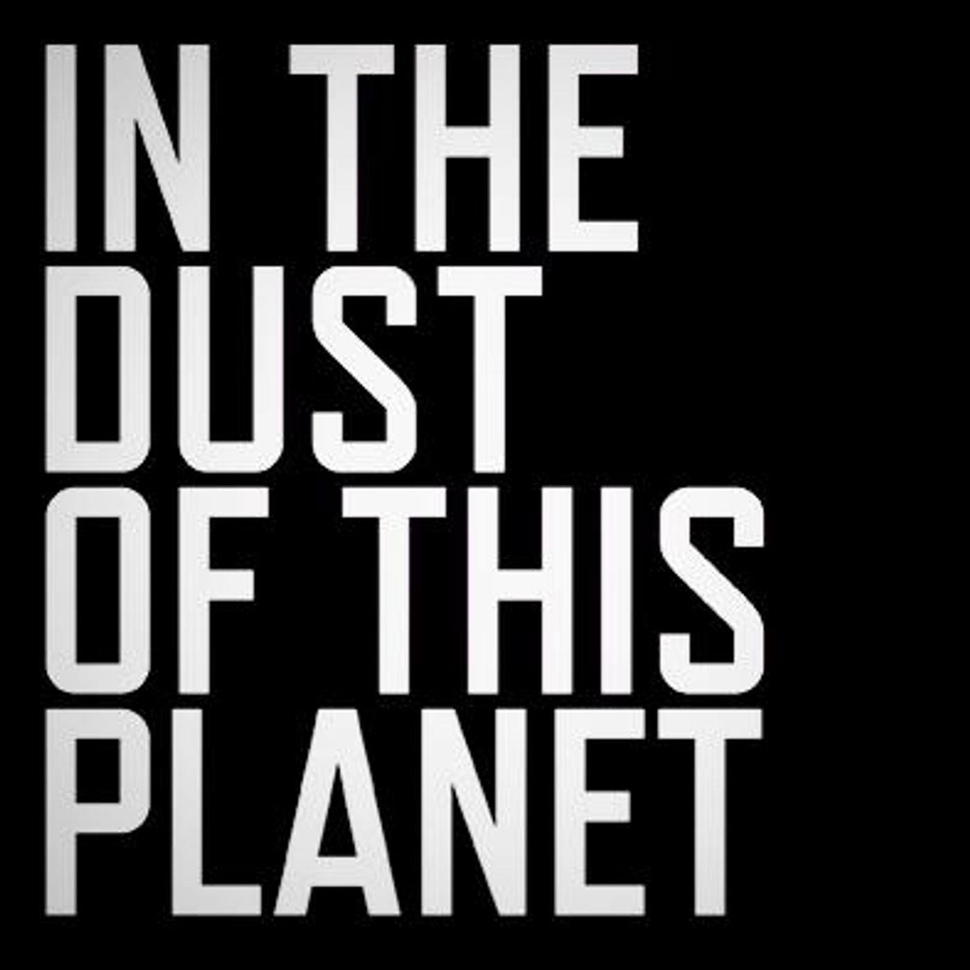 In The Dust Of This Planet by WNYC Studios
