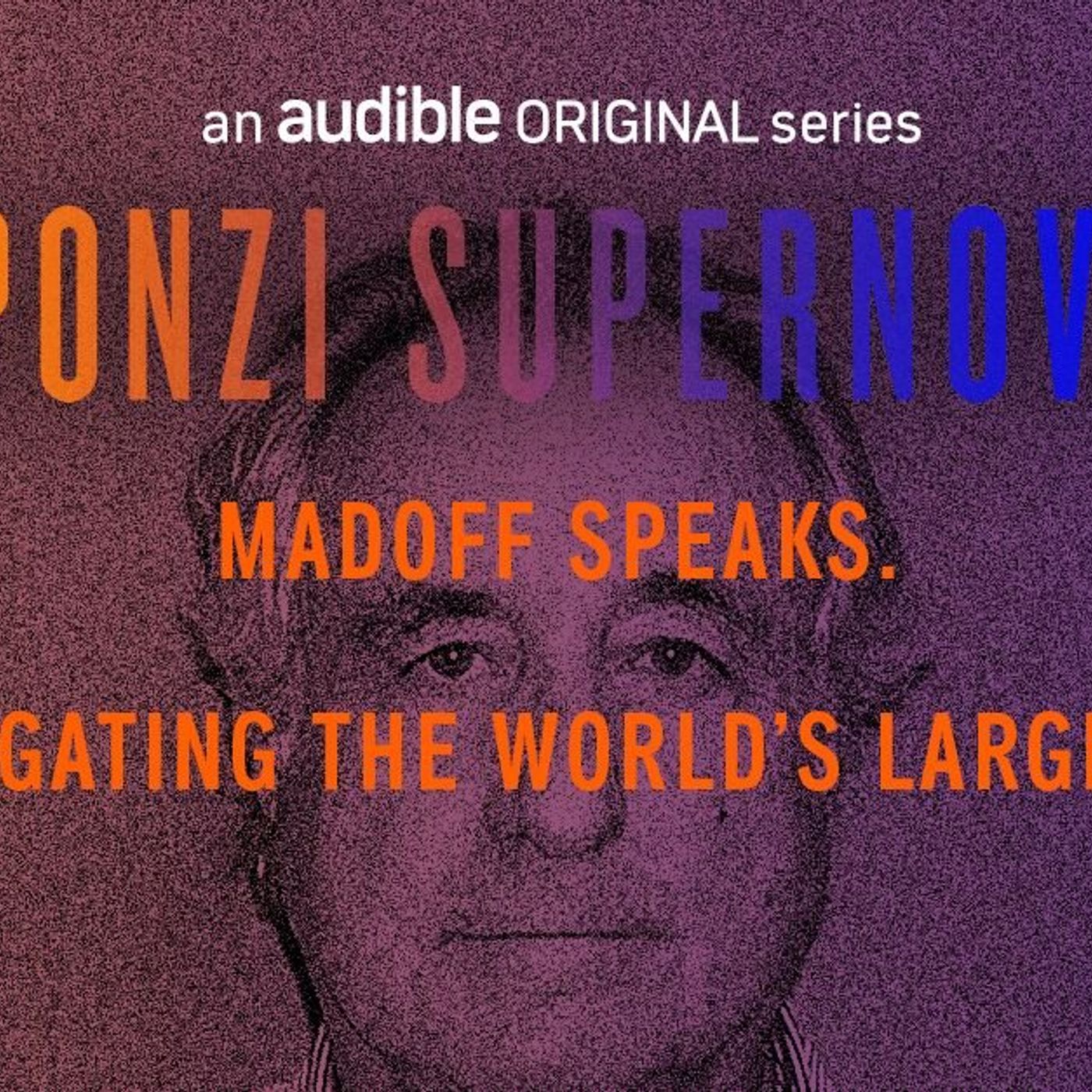 Radiolab Presents: Ponzi Supernova by WNYC Studios