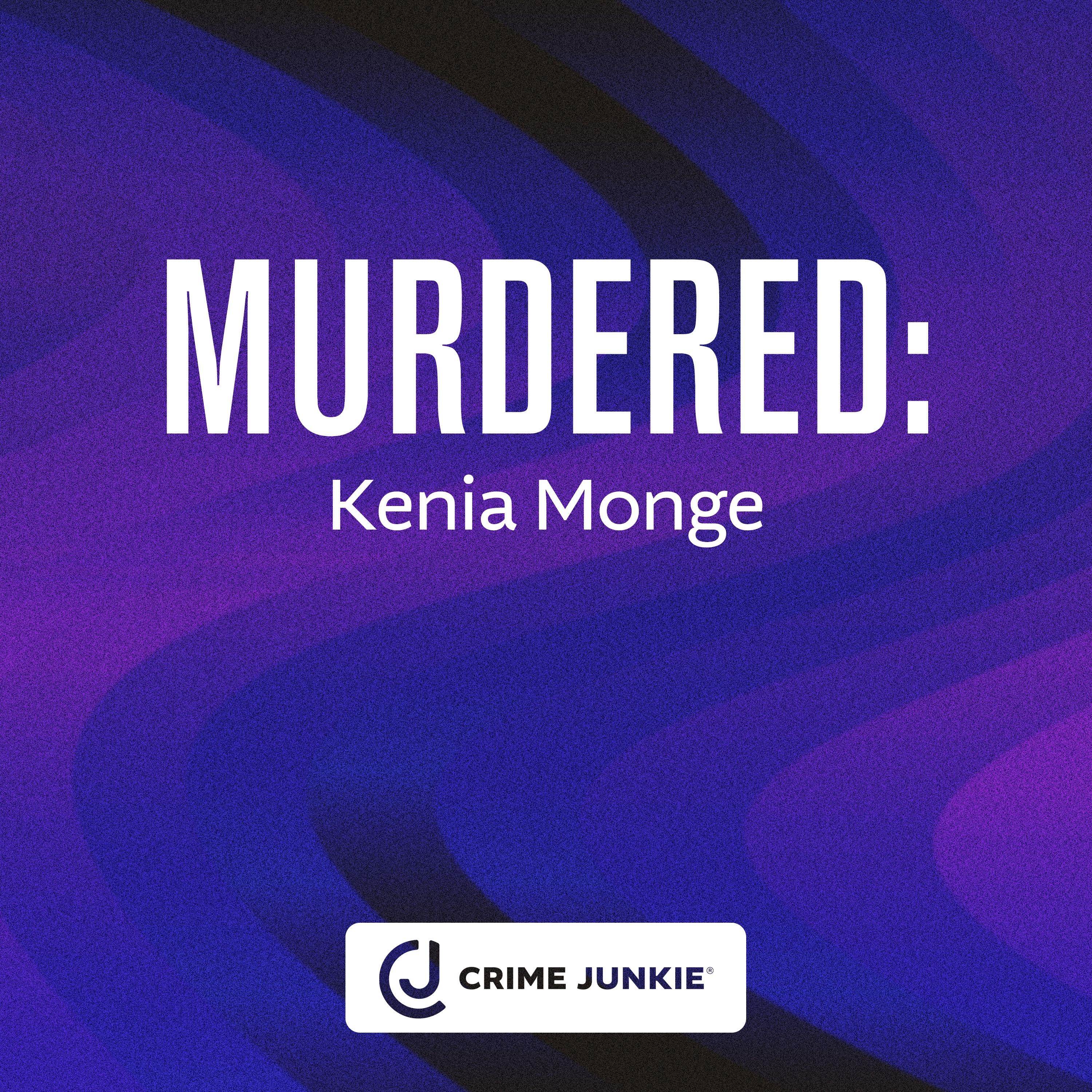 MURDERED: Kenia Monge by audiochuck