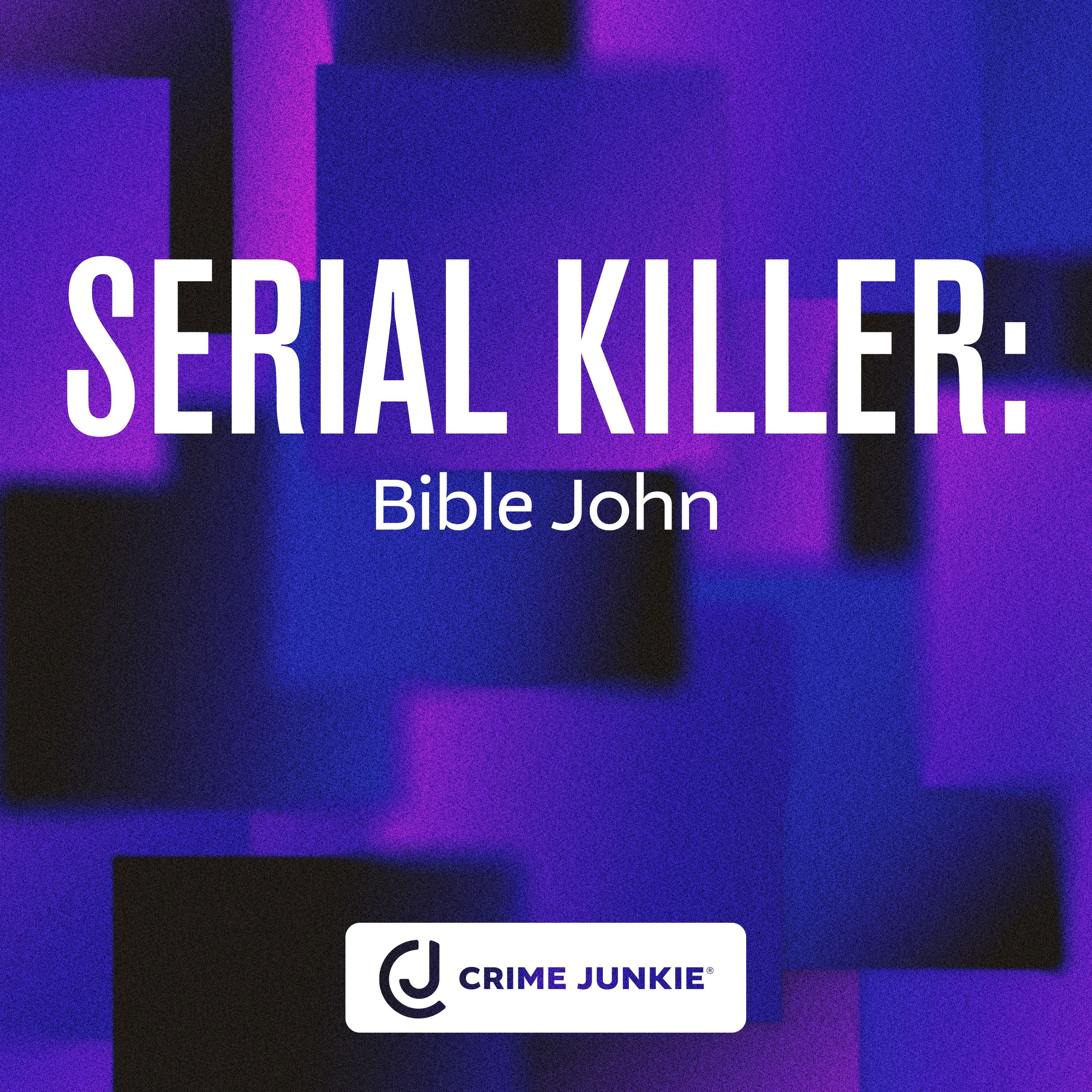 SERIAL KILLER: Bible John by audiochuck