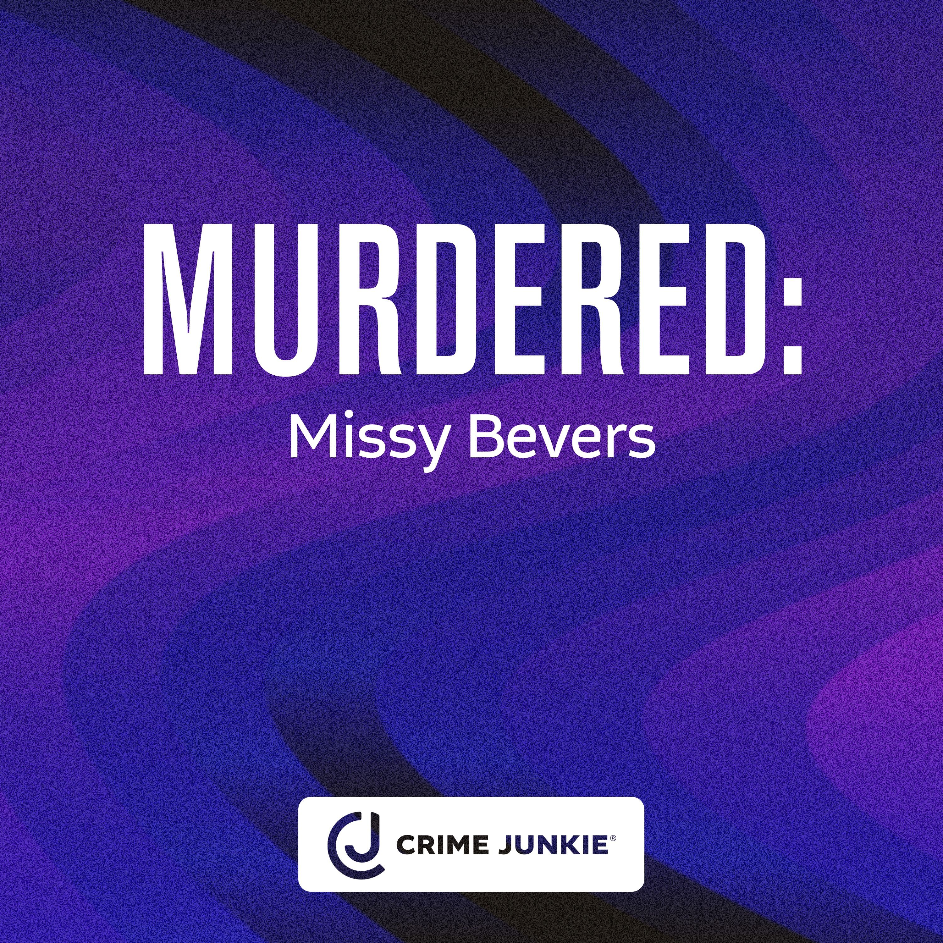 MURDERED: Missy Bevers by audiochuck