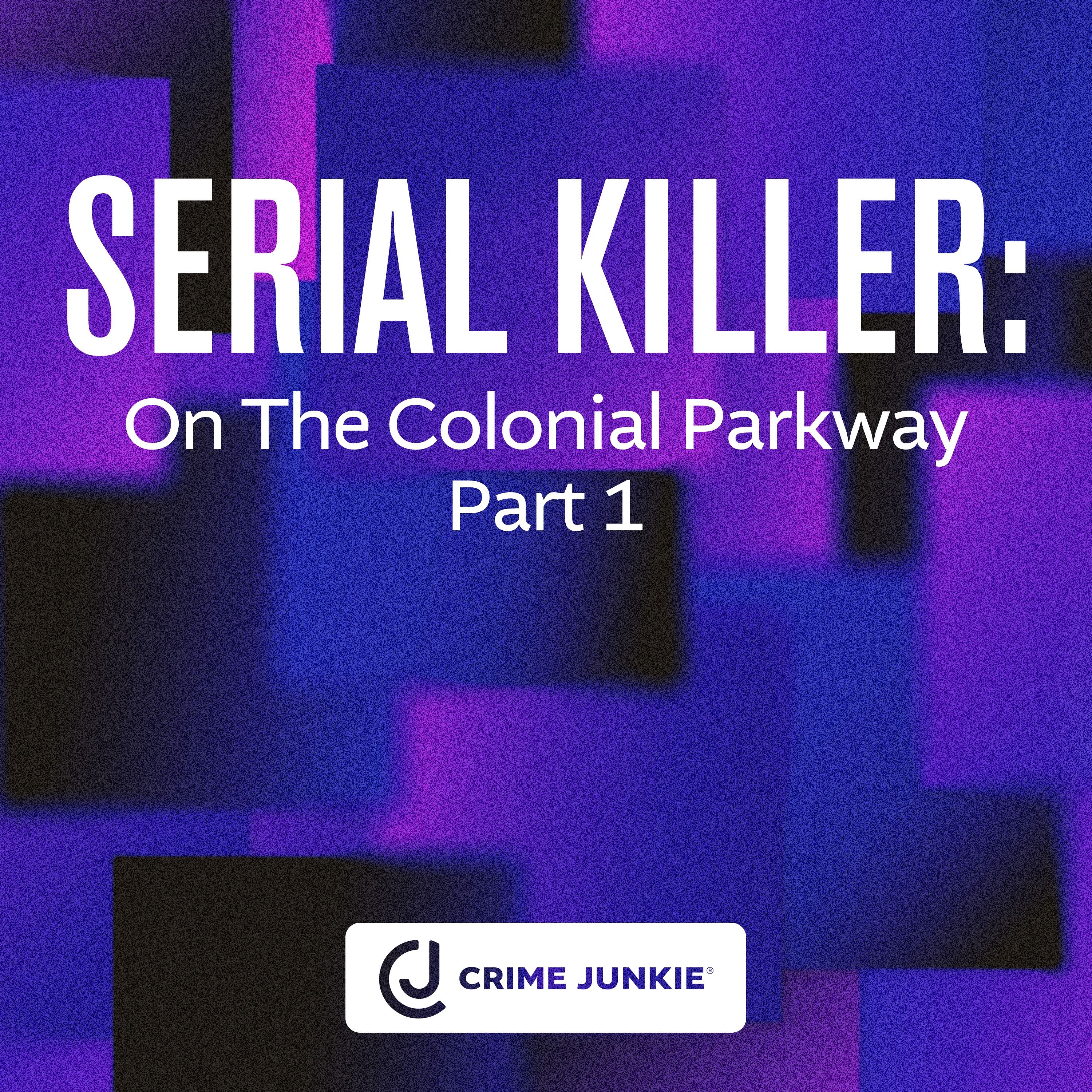 SERIAL KILLER: On The Colonial Parkway Part 1 by audiochuck