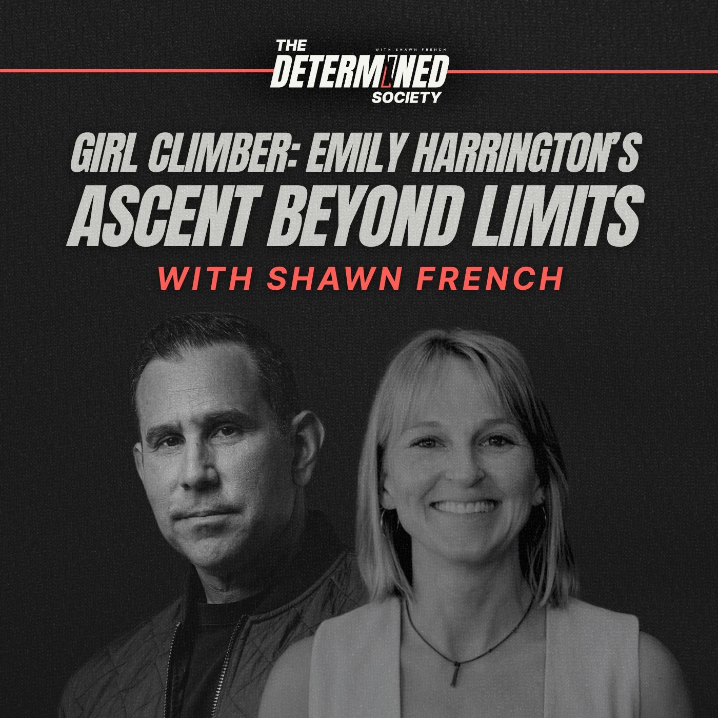 Girl Climber: Emily Harrington’s Ascent Beyond Limits by Shawn French