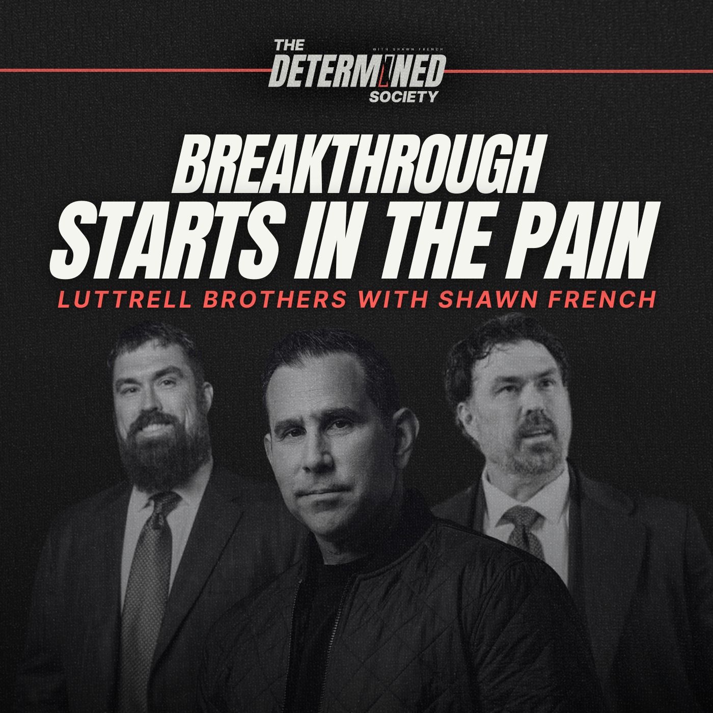 The Luttrell Brothers: Brotherhood, Battle Scars & Becoming Unbreakable by Shawn French