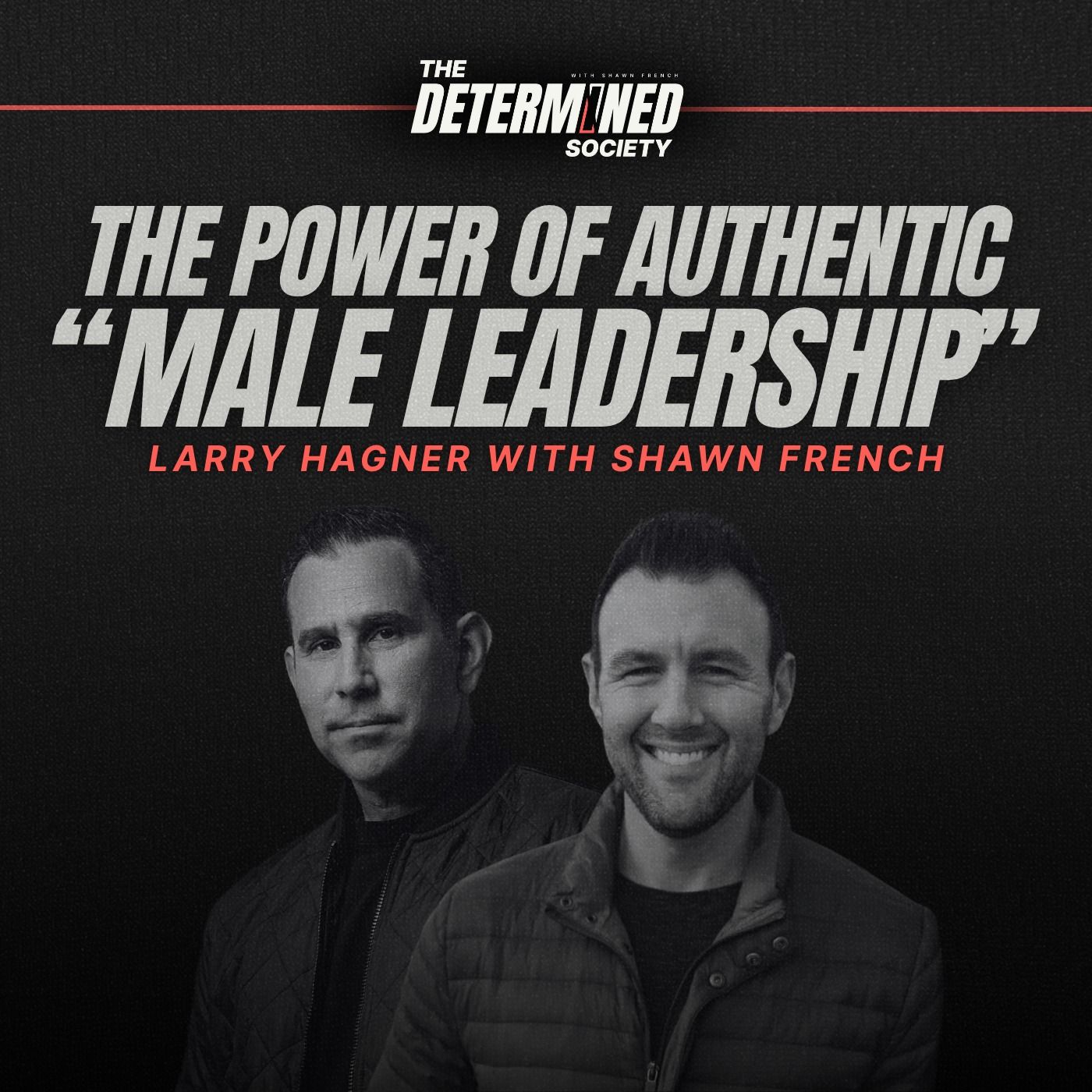 How to Lead Your Family in a Broken World: Larry Hagner’s Blueprint by Shawn French