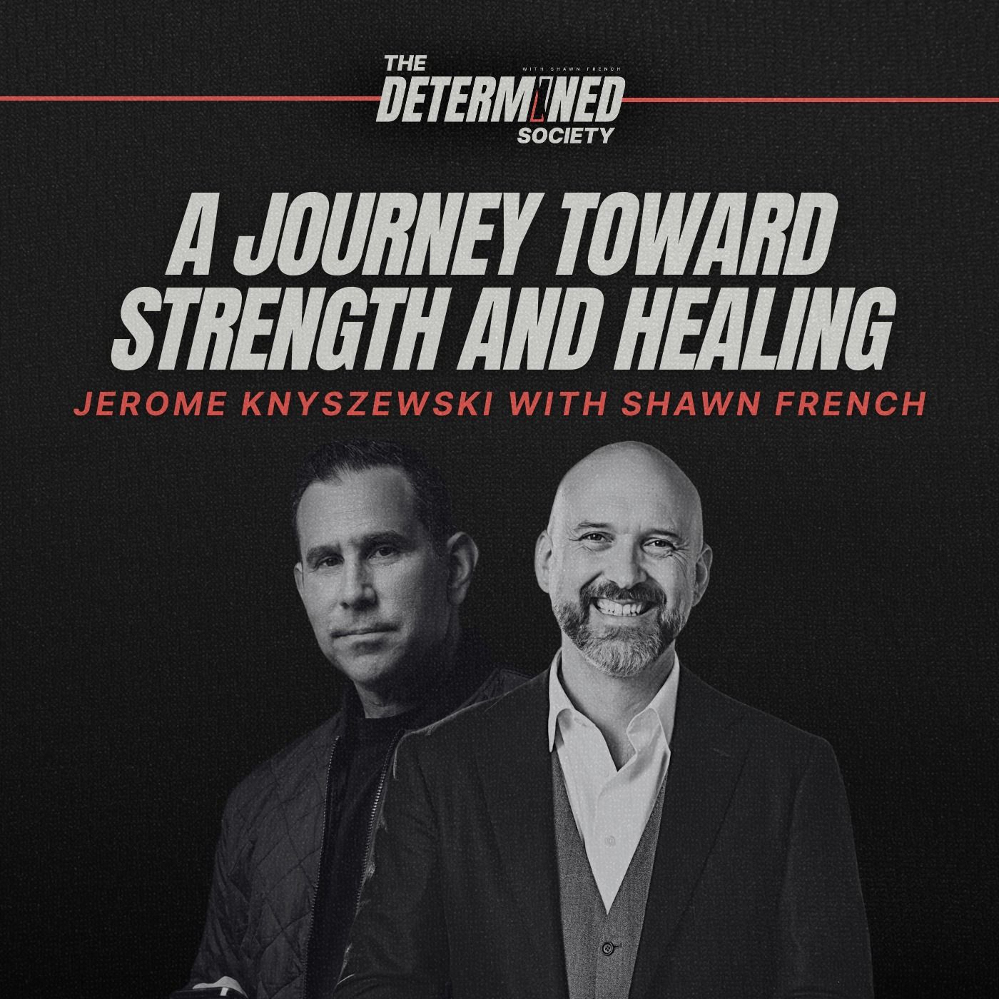 Surviving Trauma, Building Strength: Jerome on Fatherhood, Healing & Determination by Shawn French