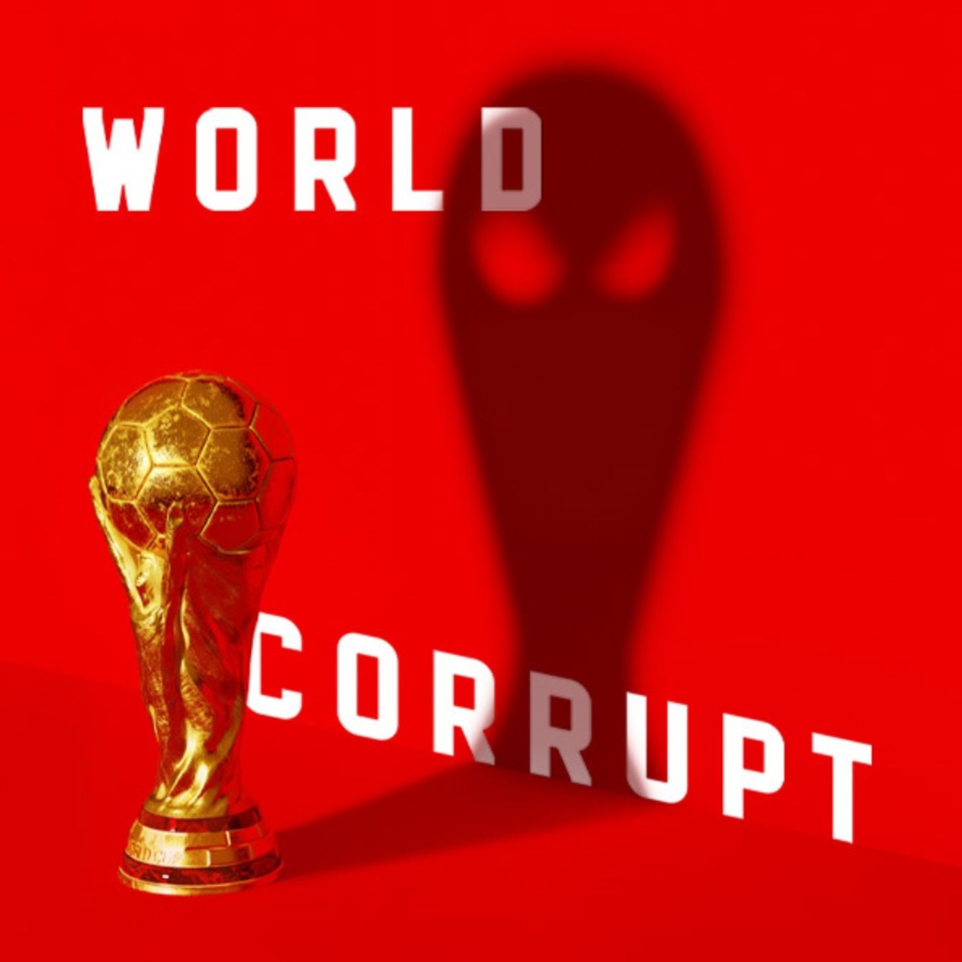 World Corrupt Episode 3: Qatar’s path to the World Cup by Crooked Media