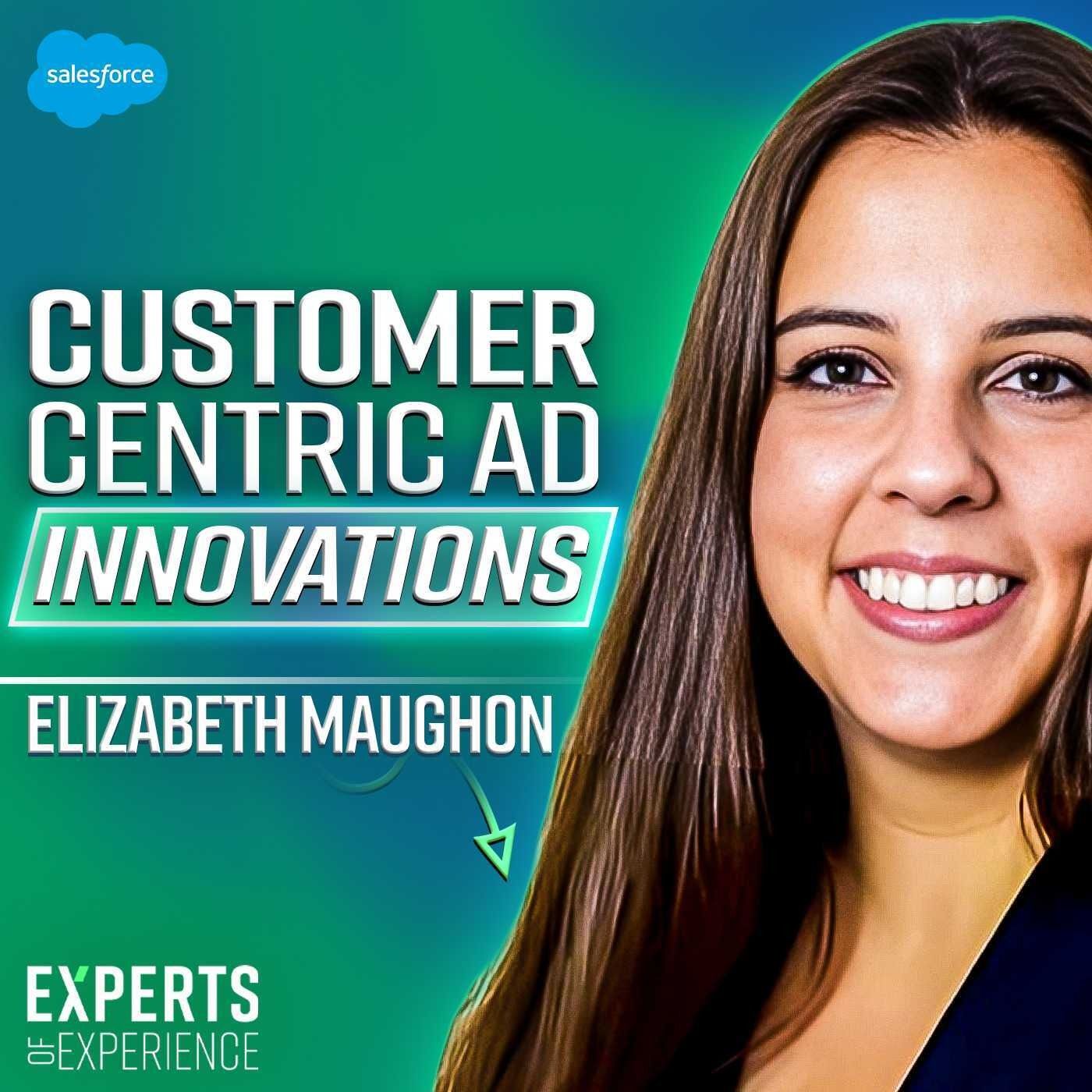 #11 Elizabeth Maughon: The Future of Customer Experience in Ad Tech by Lauren Wood, Elizabeth Maughon