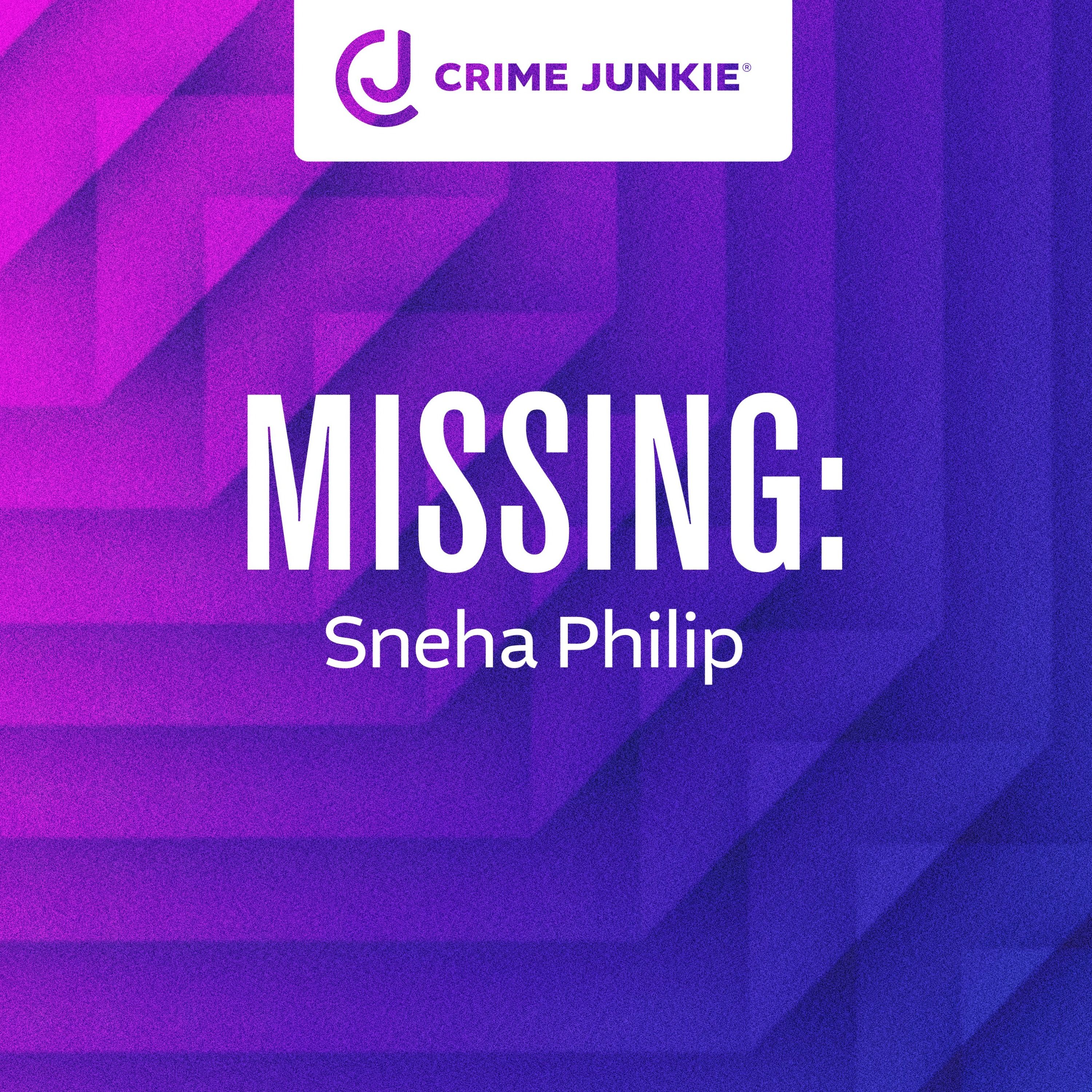 MISSING: Sneha Philip by audiochuck