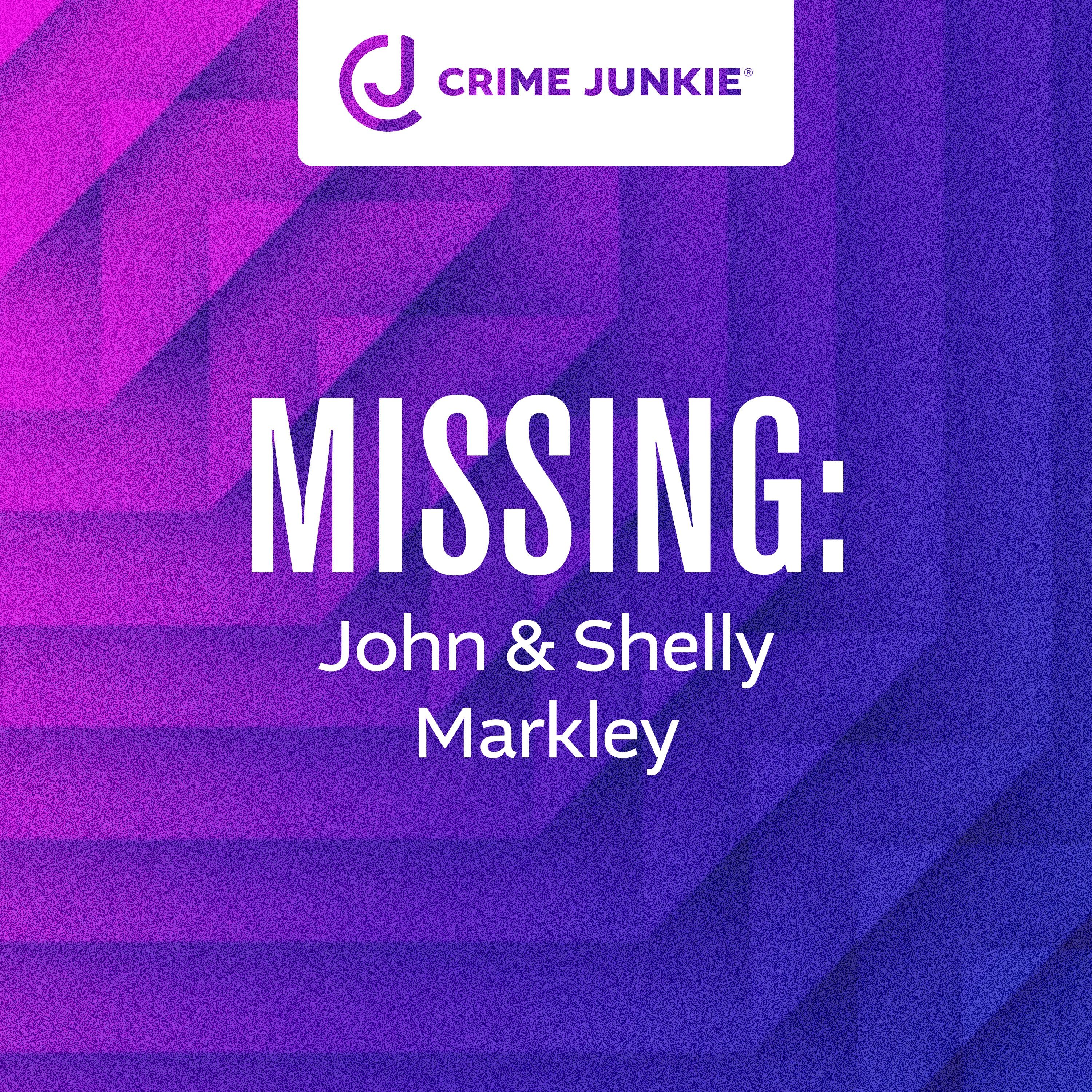 MISSING: John & Shelly Markley by audiochuck