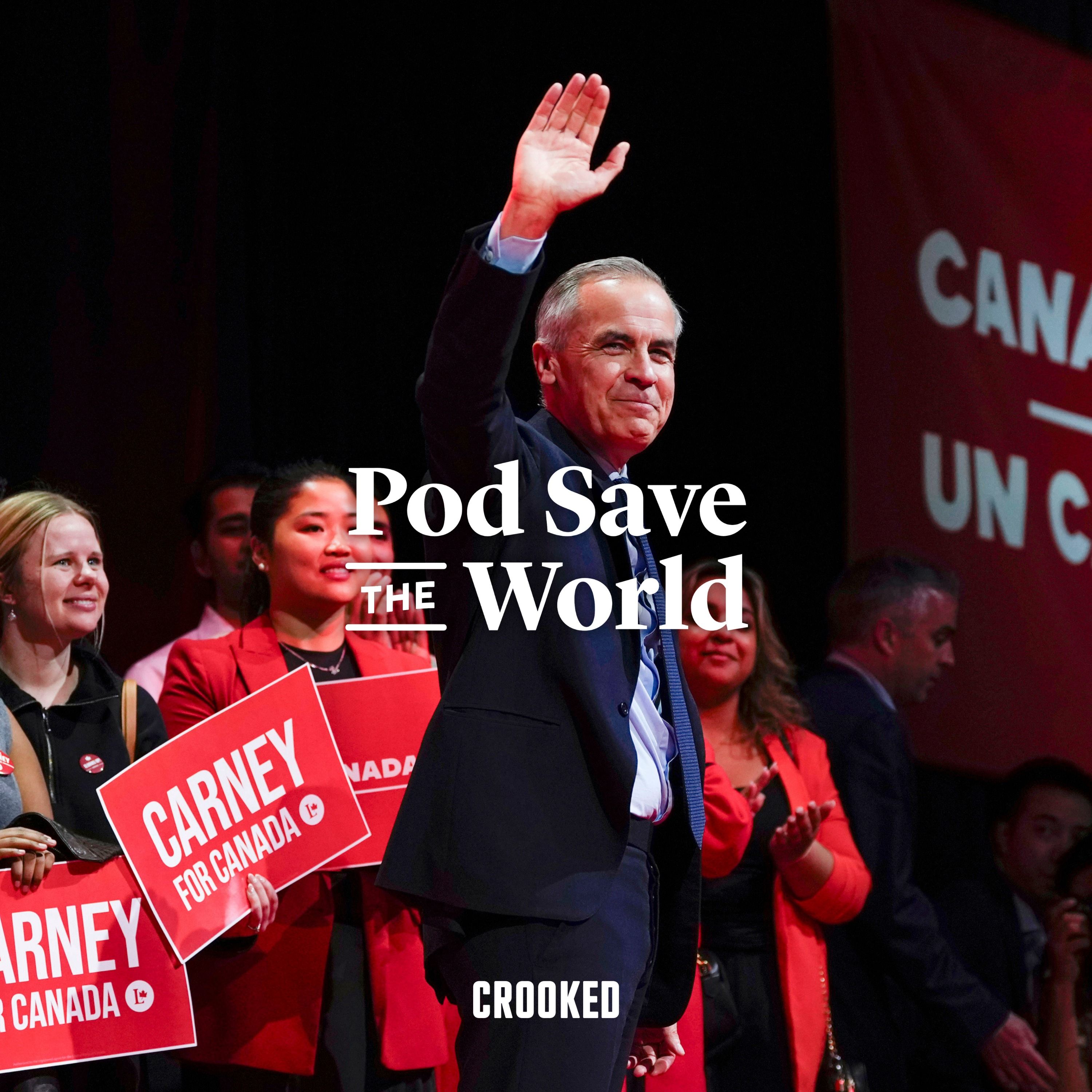 Canada Elects the Anti-Trump by Crooked Media