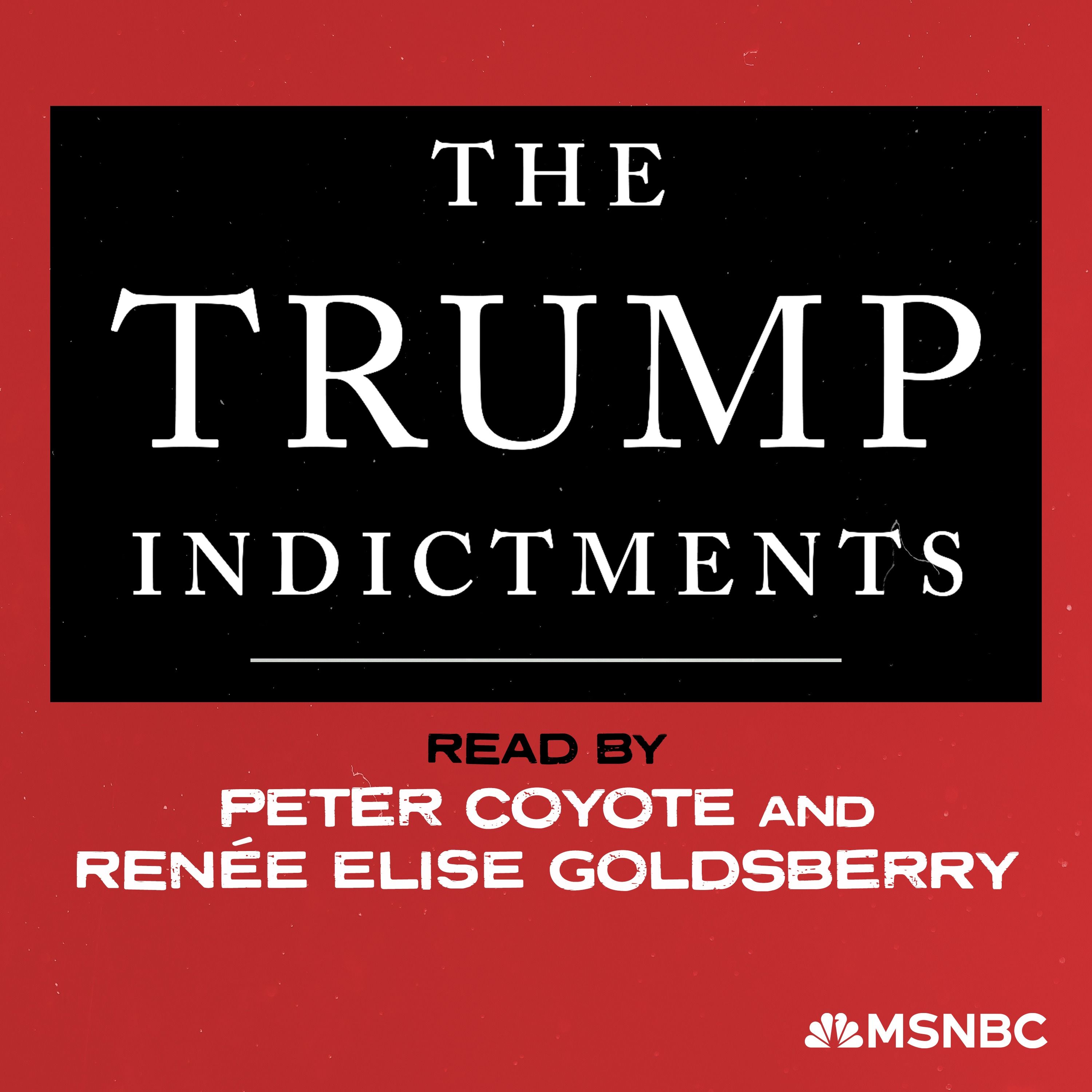 The Trump Indictments, read by Peter Coyote and Renée Elise Goldsberry
