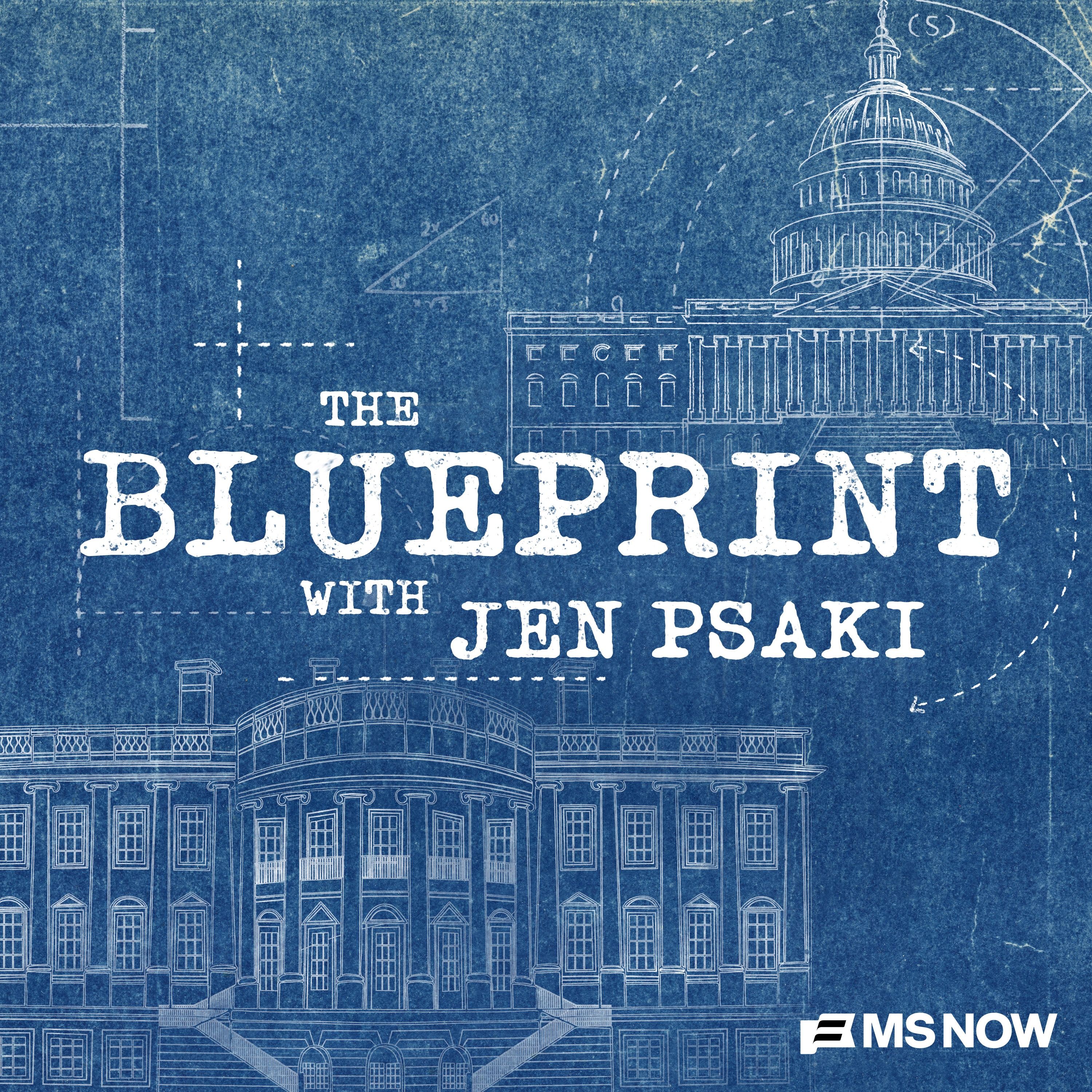 The Blueprint with Jen Psaki by MS NOW, Jen Psaki