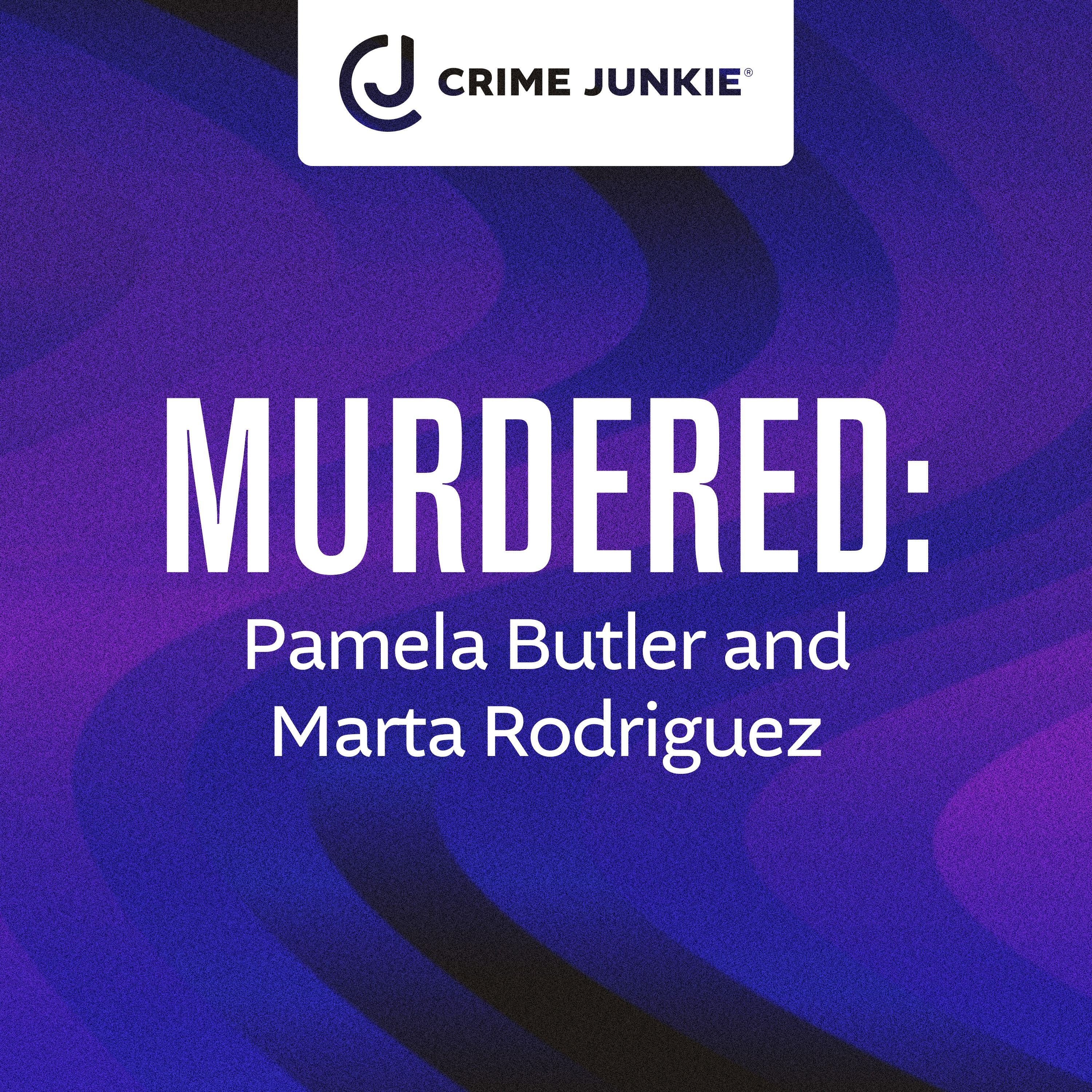 MURDERED: Pamela Butler and Marta Rodriguez by audiochuck