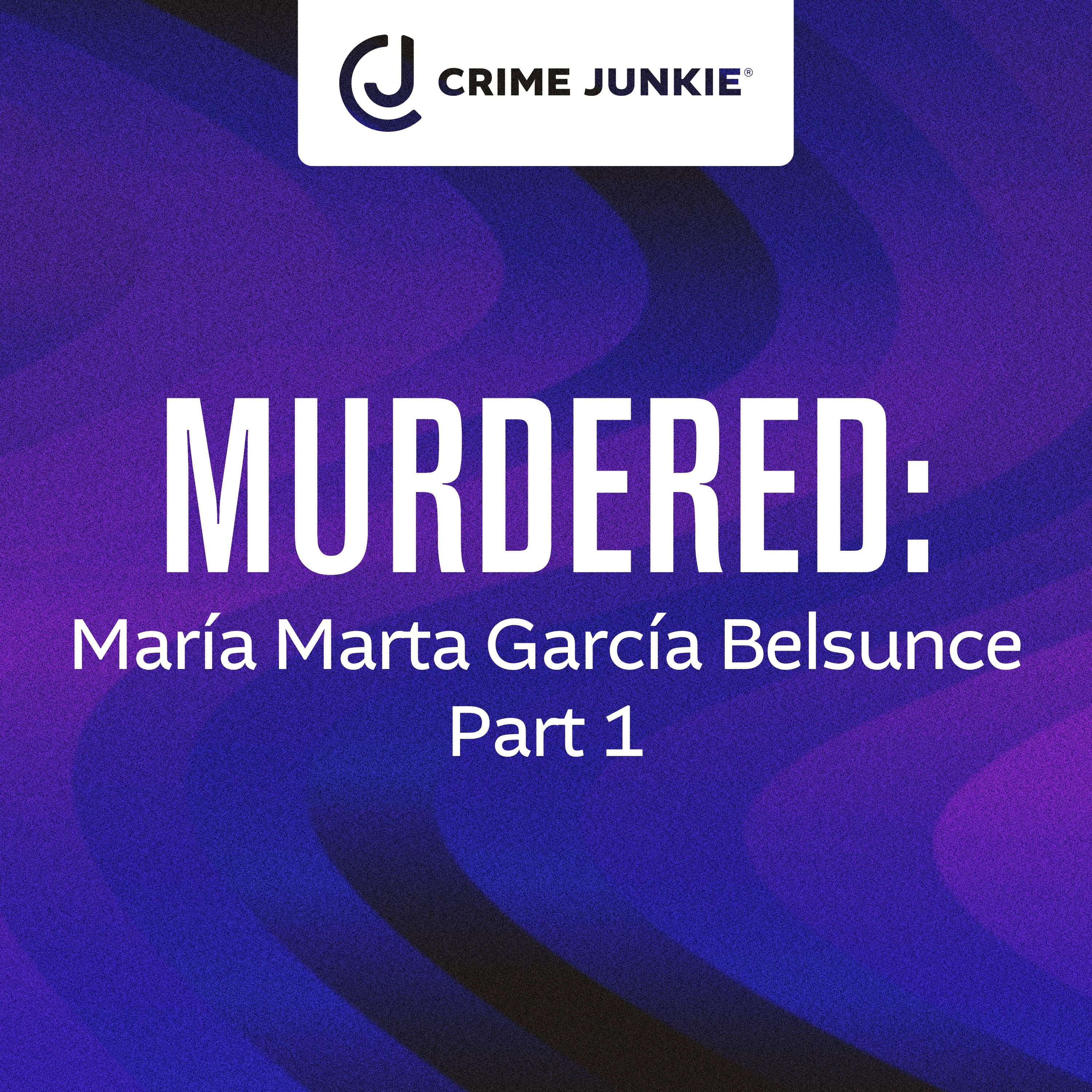 MURDERED: María Marta García Belsunce Part 1 by audiochuck