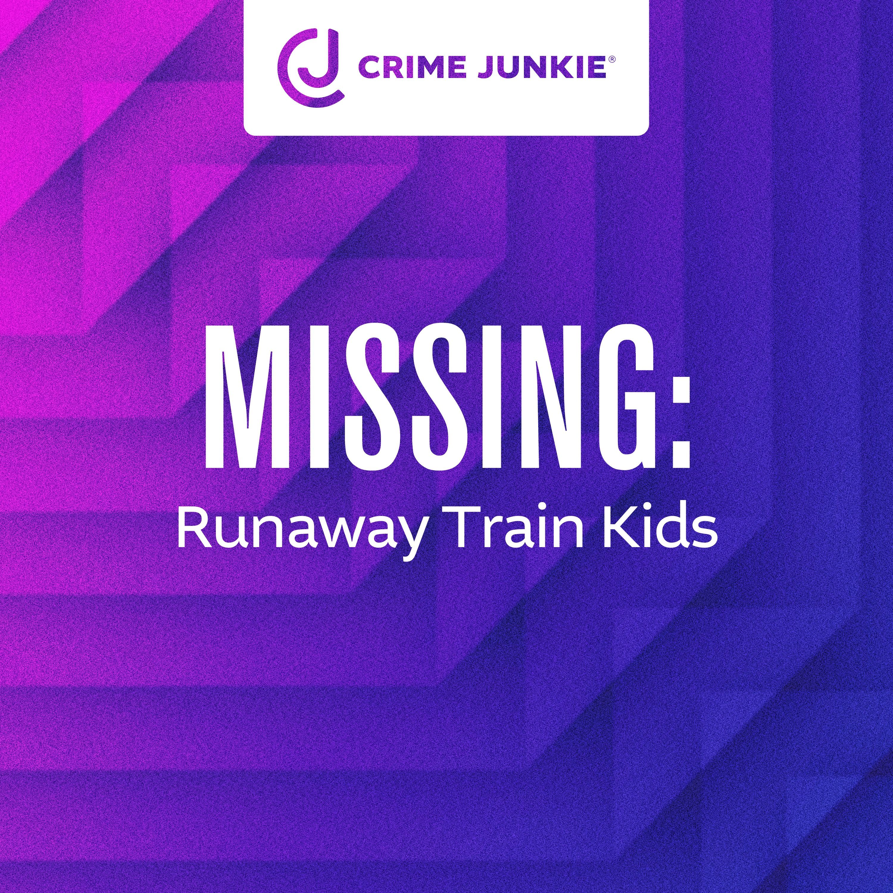 MISSING: Runaway Train Kids by audiochuck