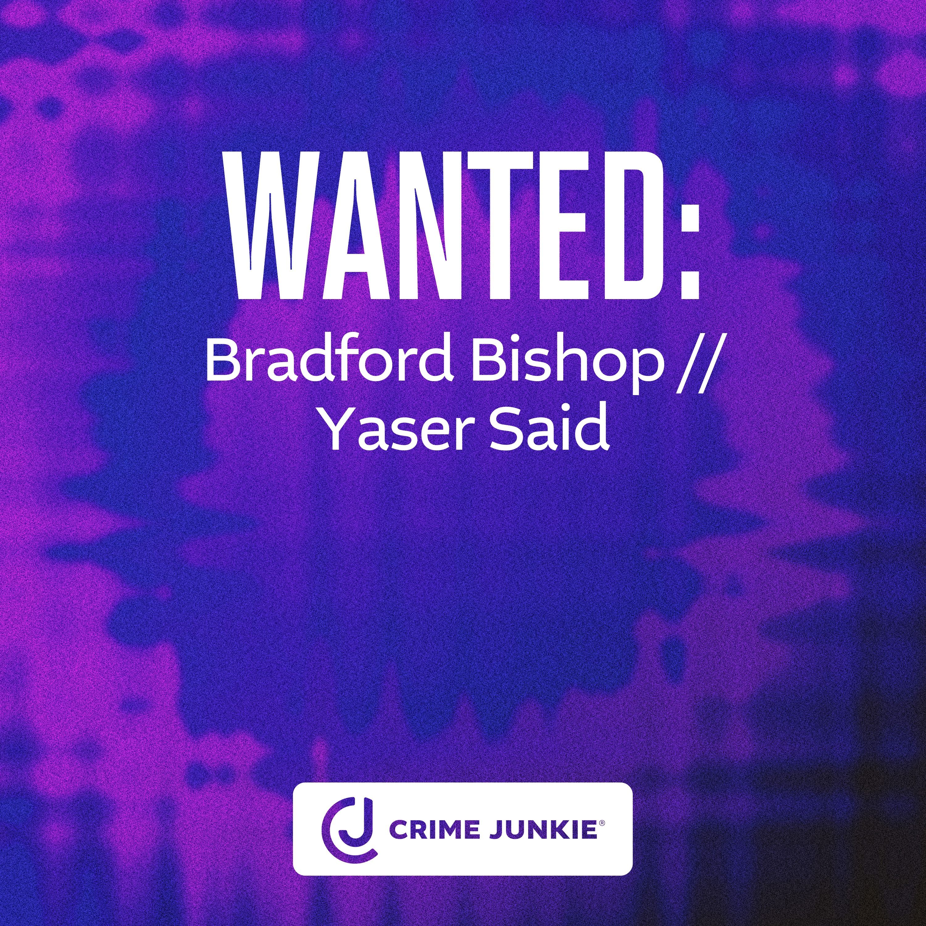 WANTED: Bradford Bishop // Yaser Said by audiochuck