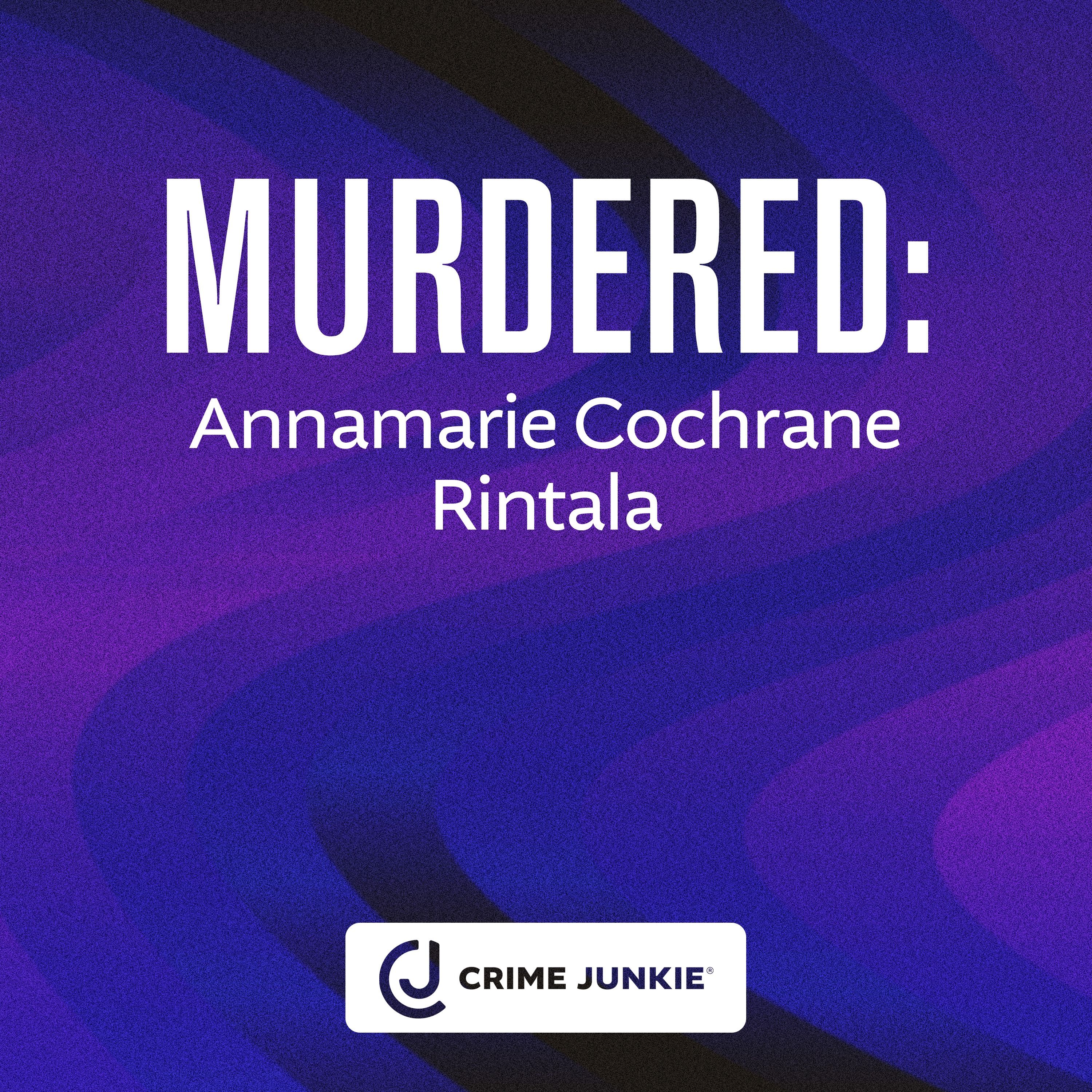 MURDERED: Annamarie Cochrane Rintala by audiochuck