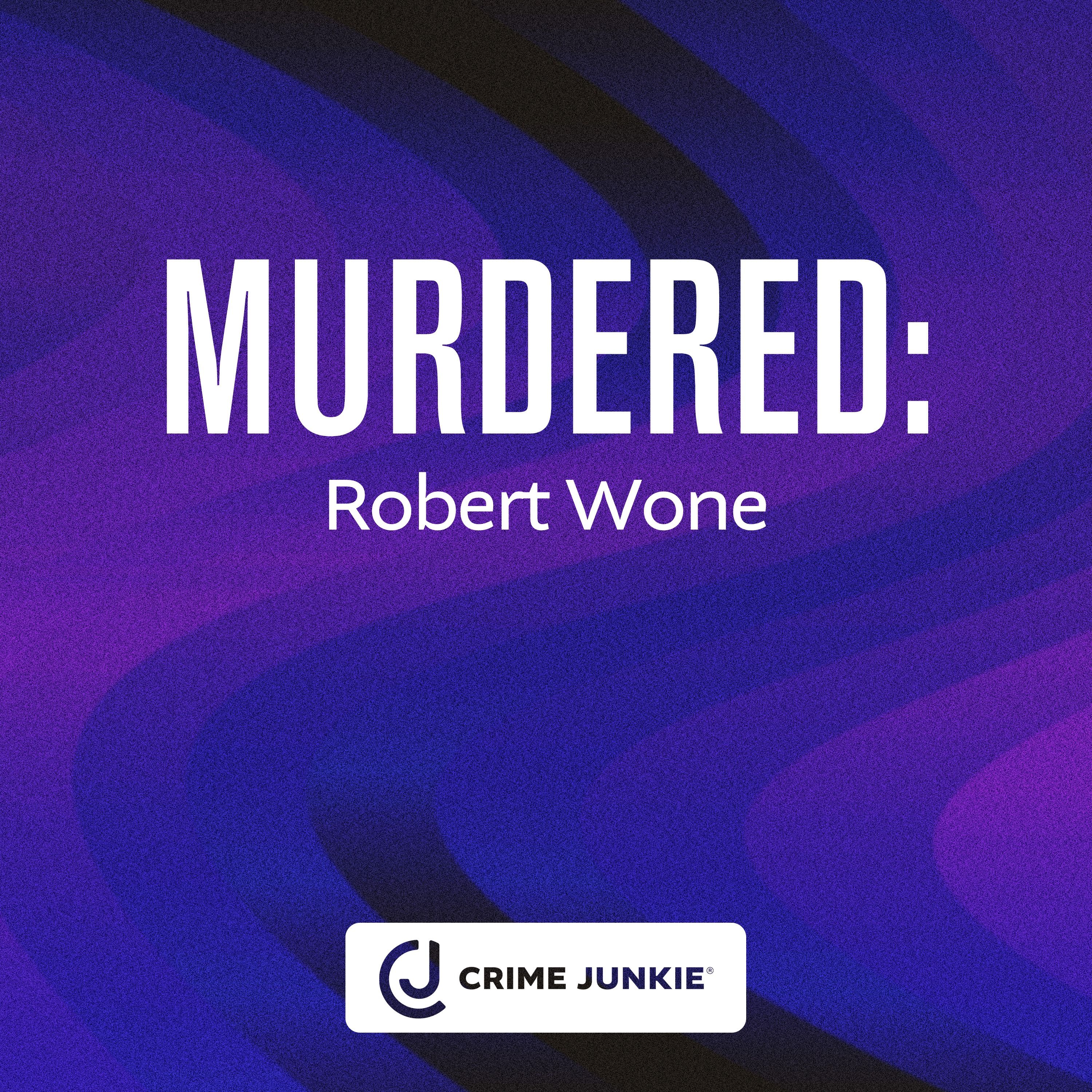 MURDERED: Robert Wone by audiochuck