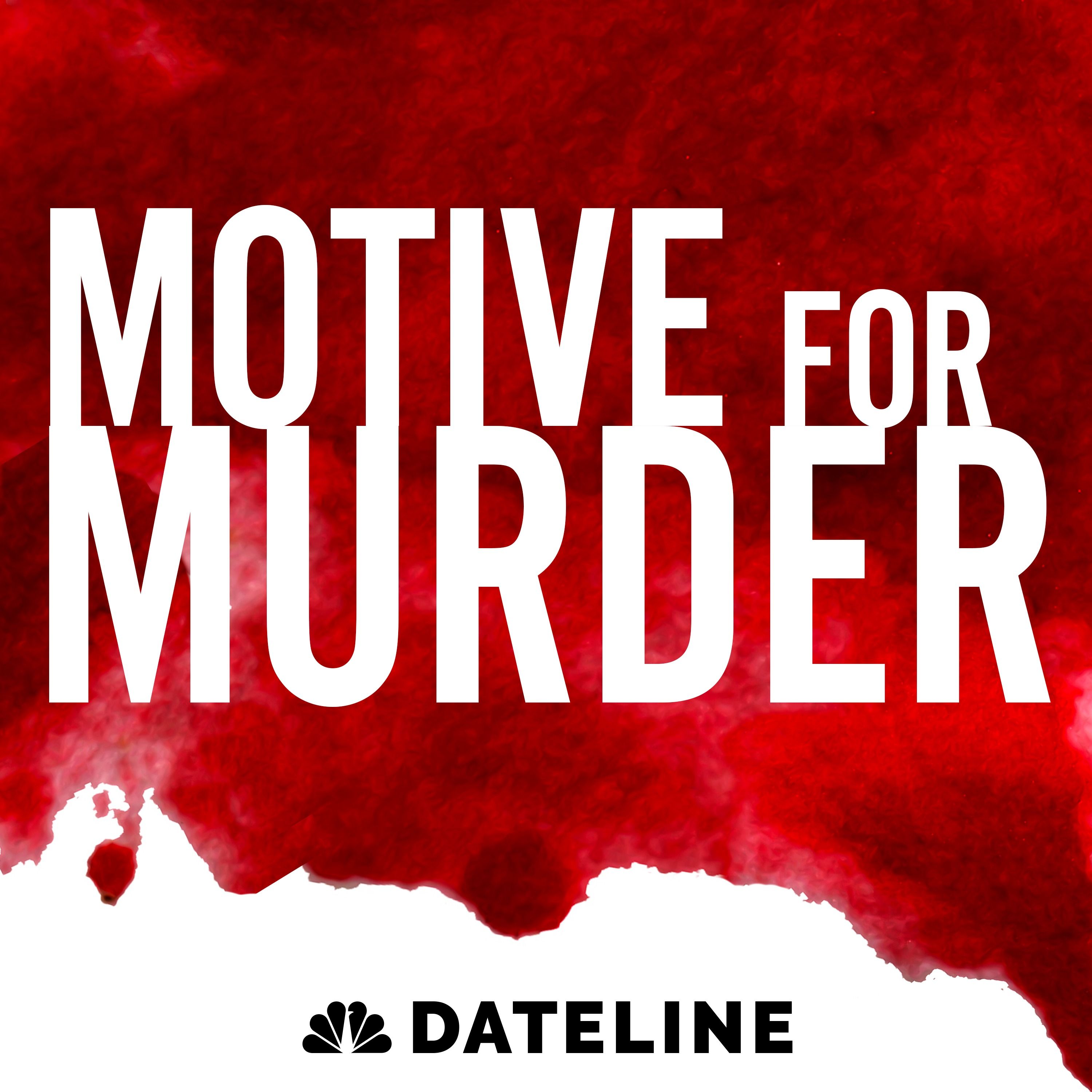 Motive for Murder - Ep. 5: Something Hinky by Josh Mankiewicz