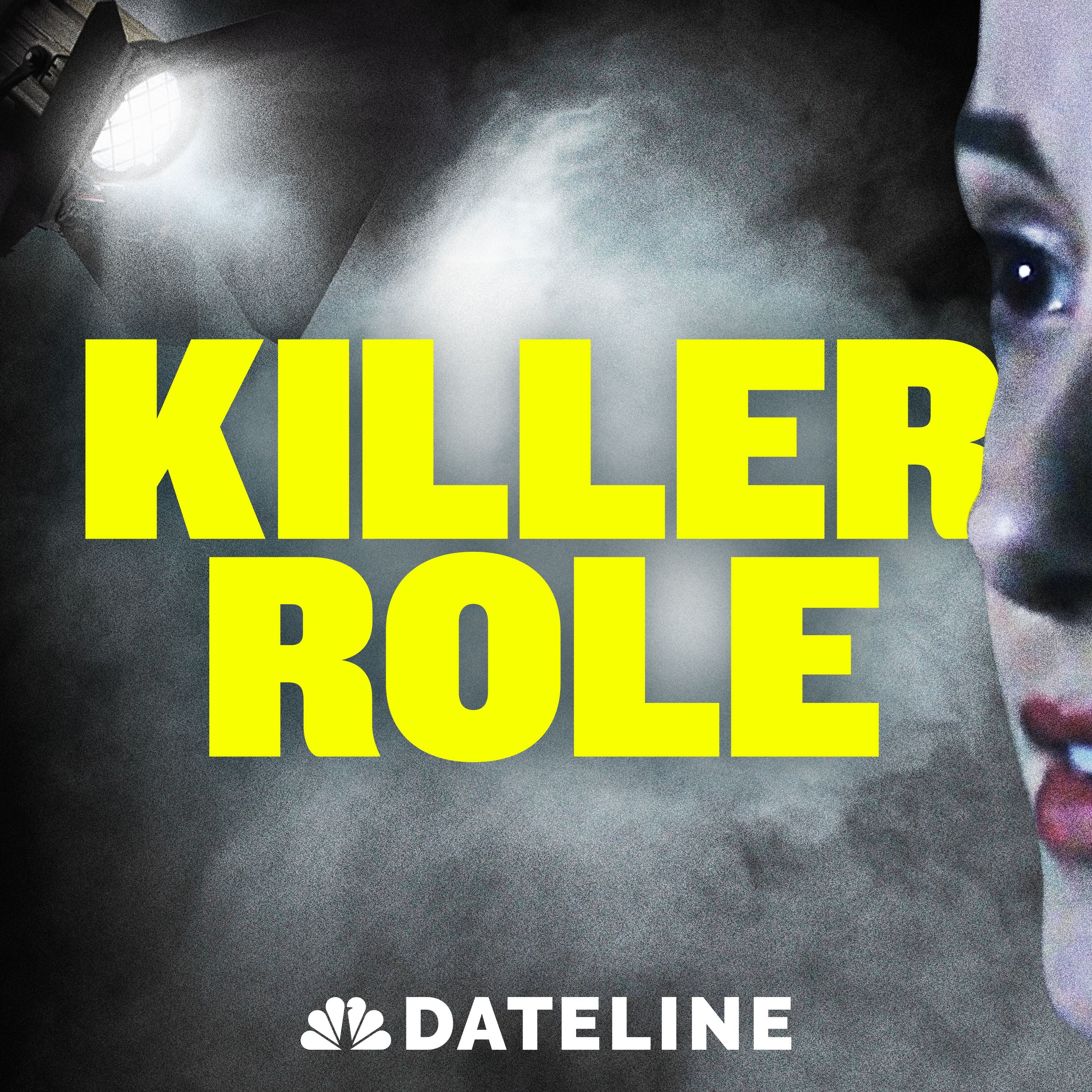 Killer Role - Ep. 4: Oh, My God. That's a .38 by Keith Morrison