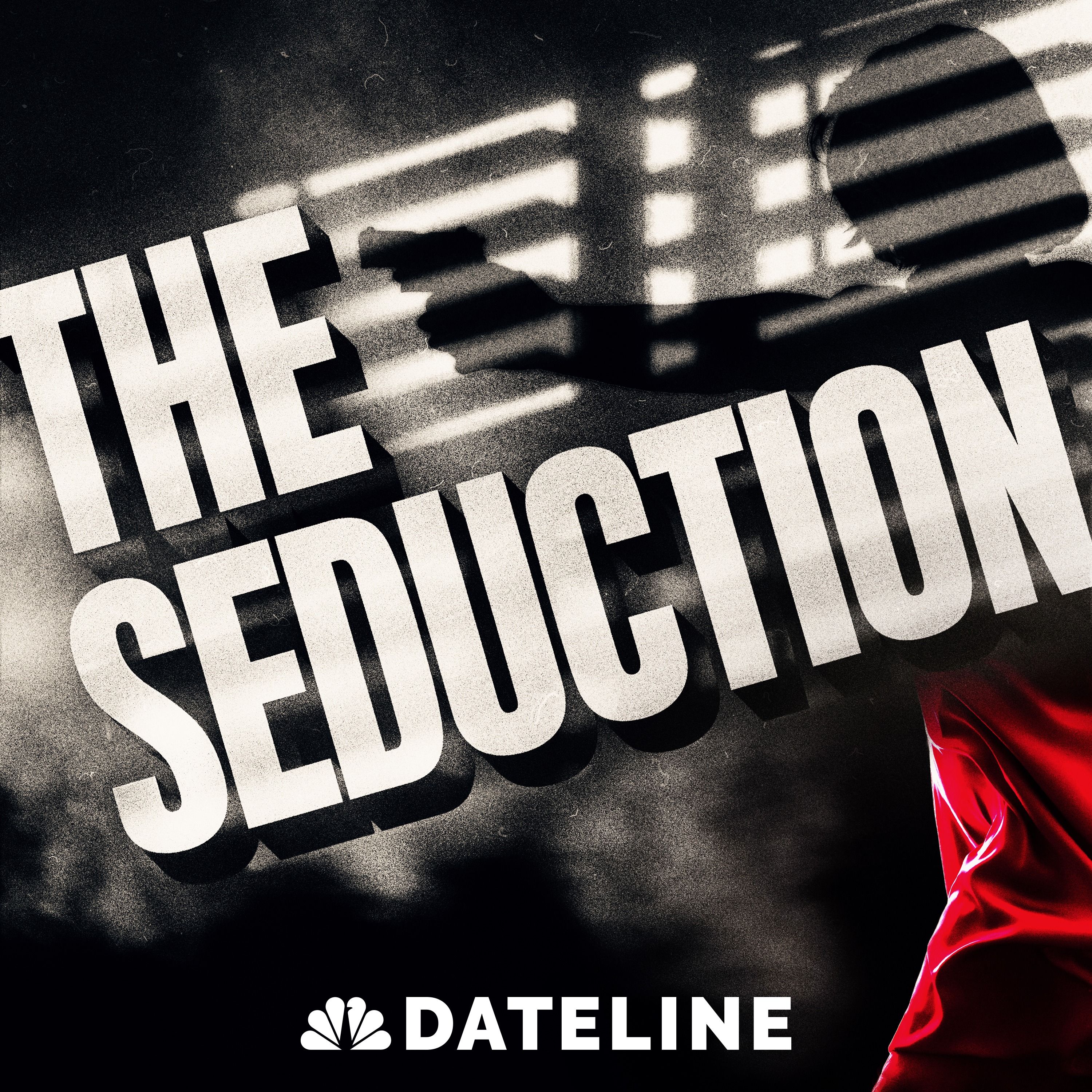 The Seduction - Ep. 4: It Wasn't Dirt by Keith Morrison