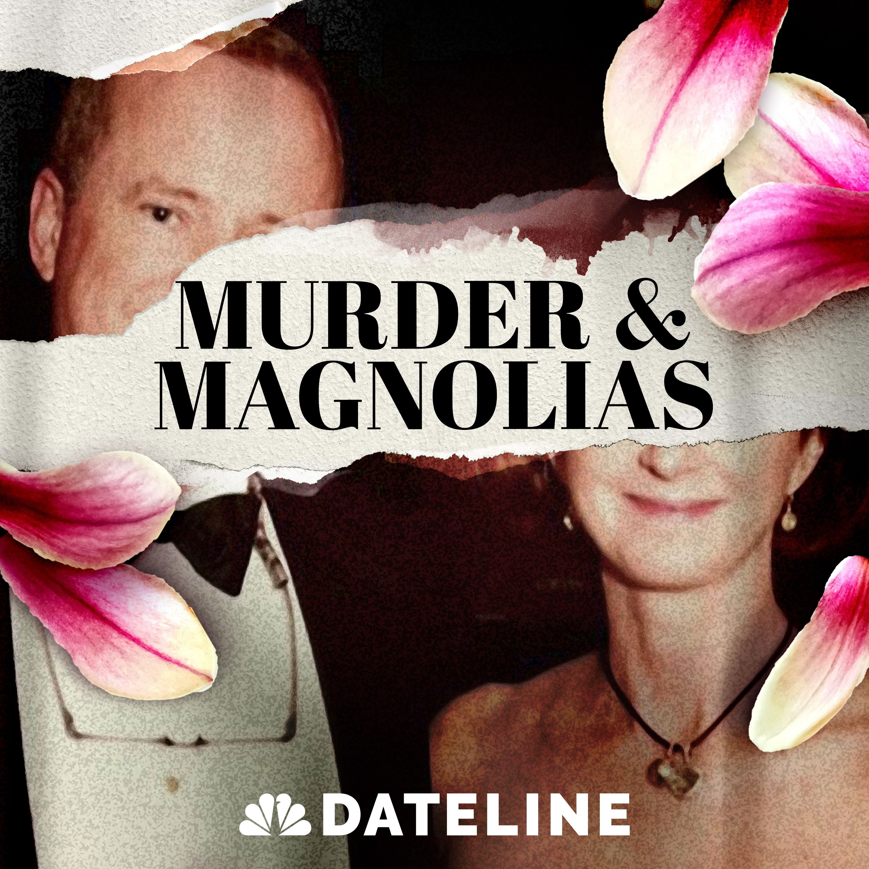 Murder & Magnolias - Ep. 1: Marked for Death by Keith Morrison