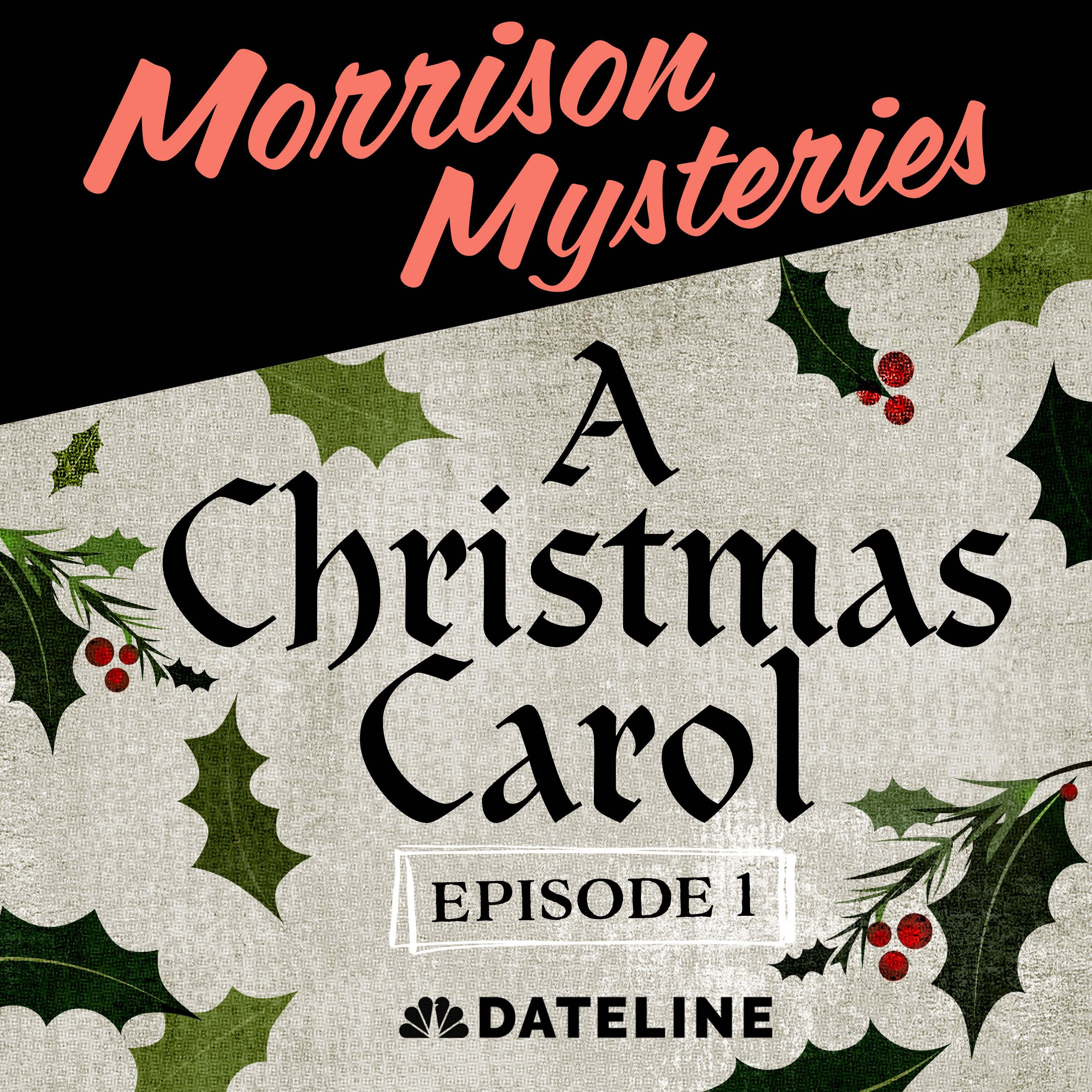 Morrison Mysteries - A Christmas Carol Ep. 1: Marley's Ghost by NBC News