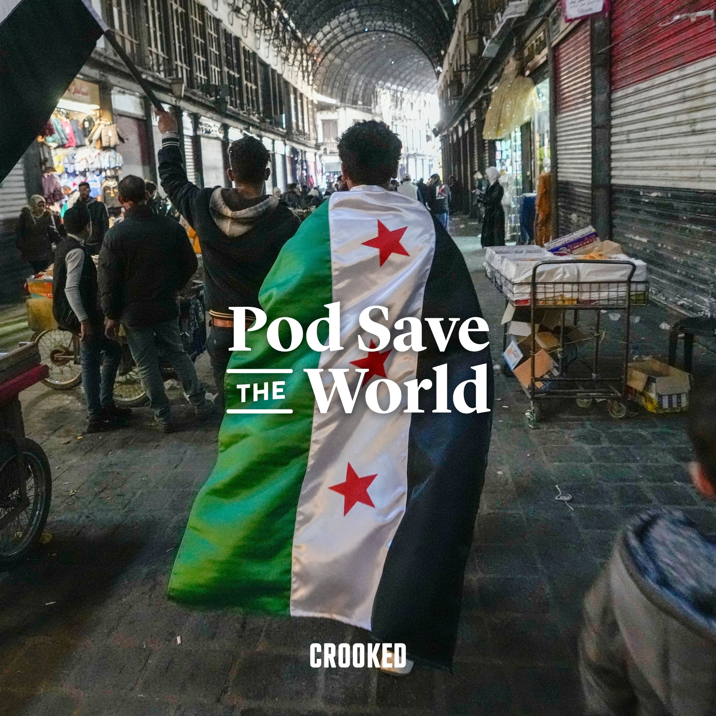 What’s Next for Syria? by Tommy Vietor, Ben Rhodes