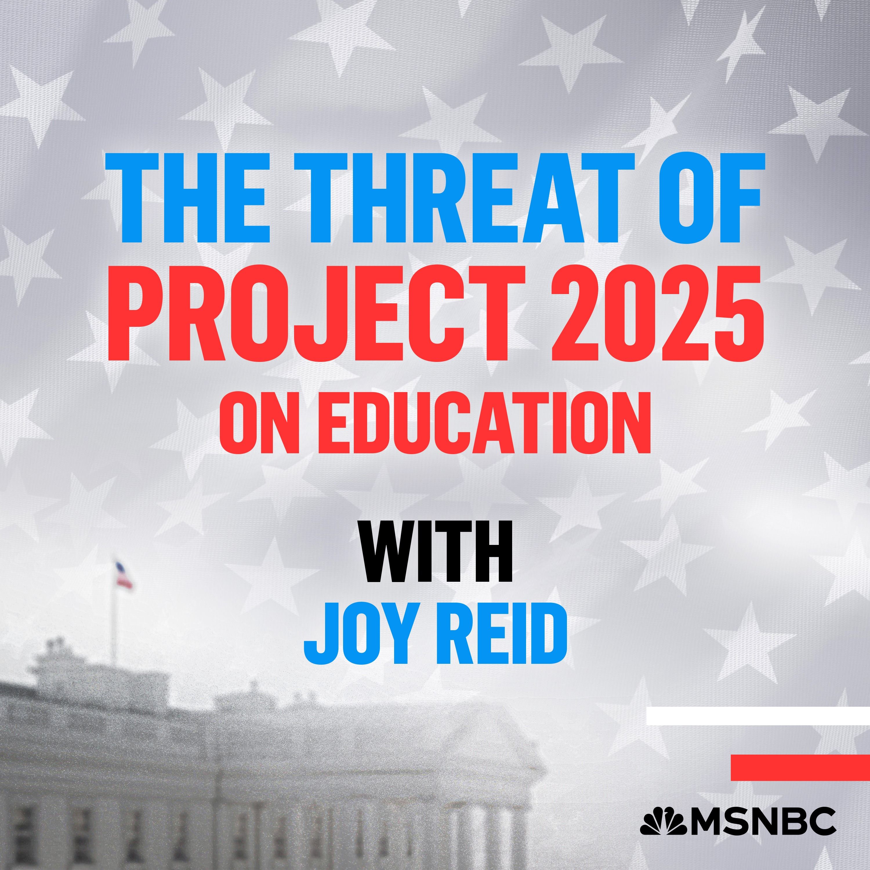 The Threat of Project 2025 on Education by Joy Reid, Michael Harriot, Marvin Dunn, Hugh D. Shine