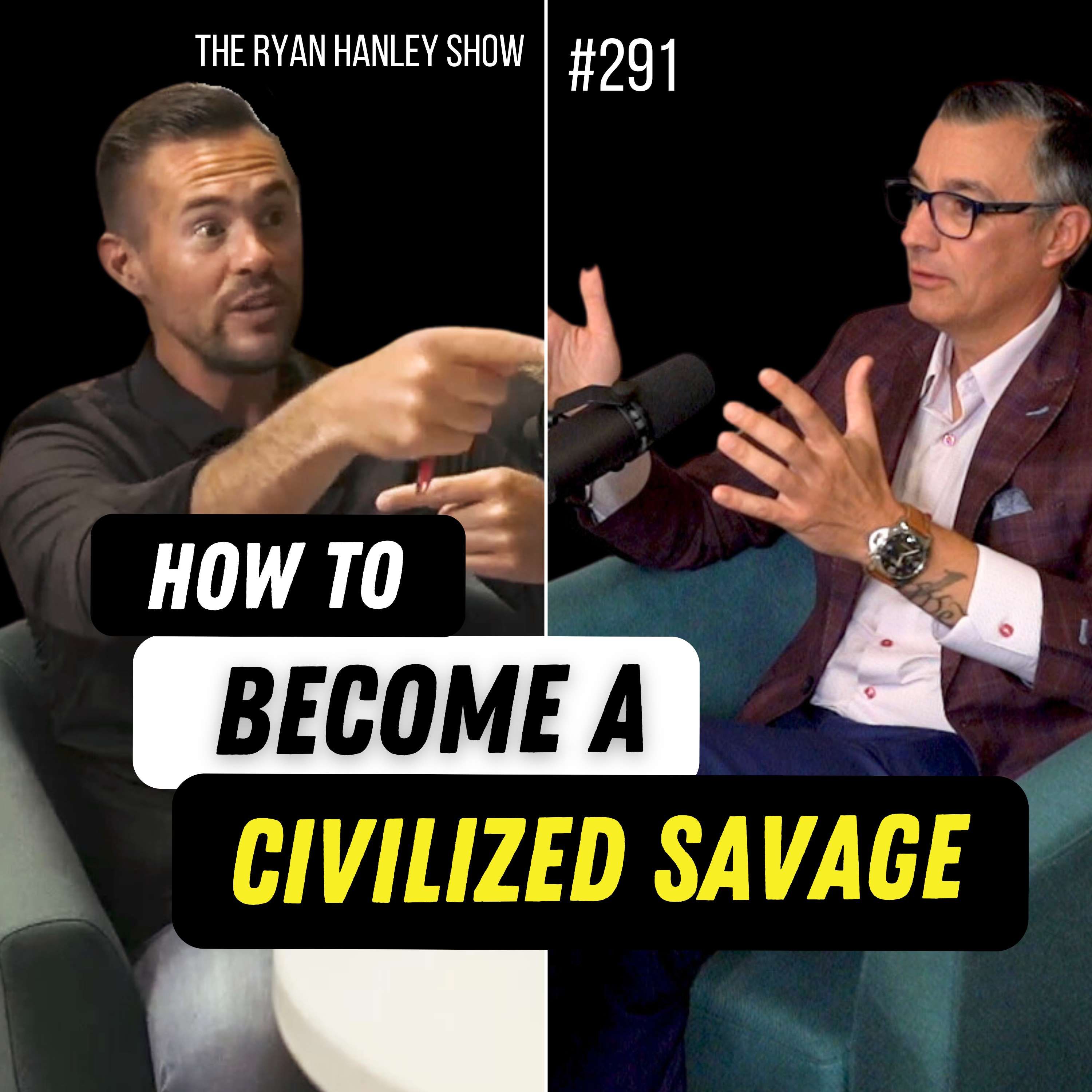 What it Takes to Become a Civilized Savage by Ryan Hanley