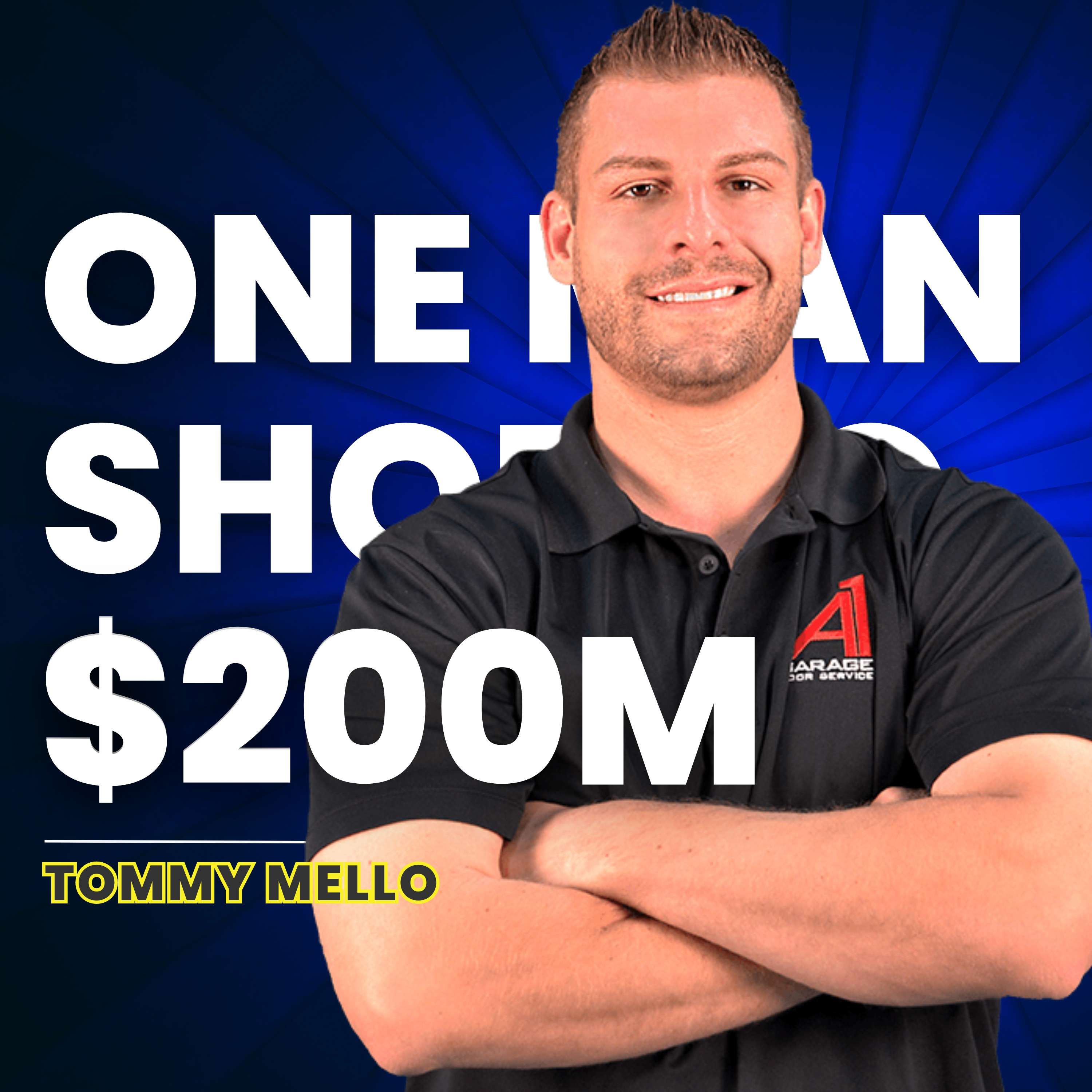From One Man Shop to $200M in Revenue | Tommy Mello by Ryan Hanley