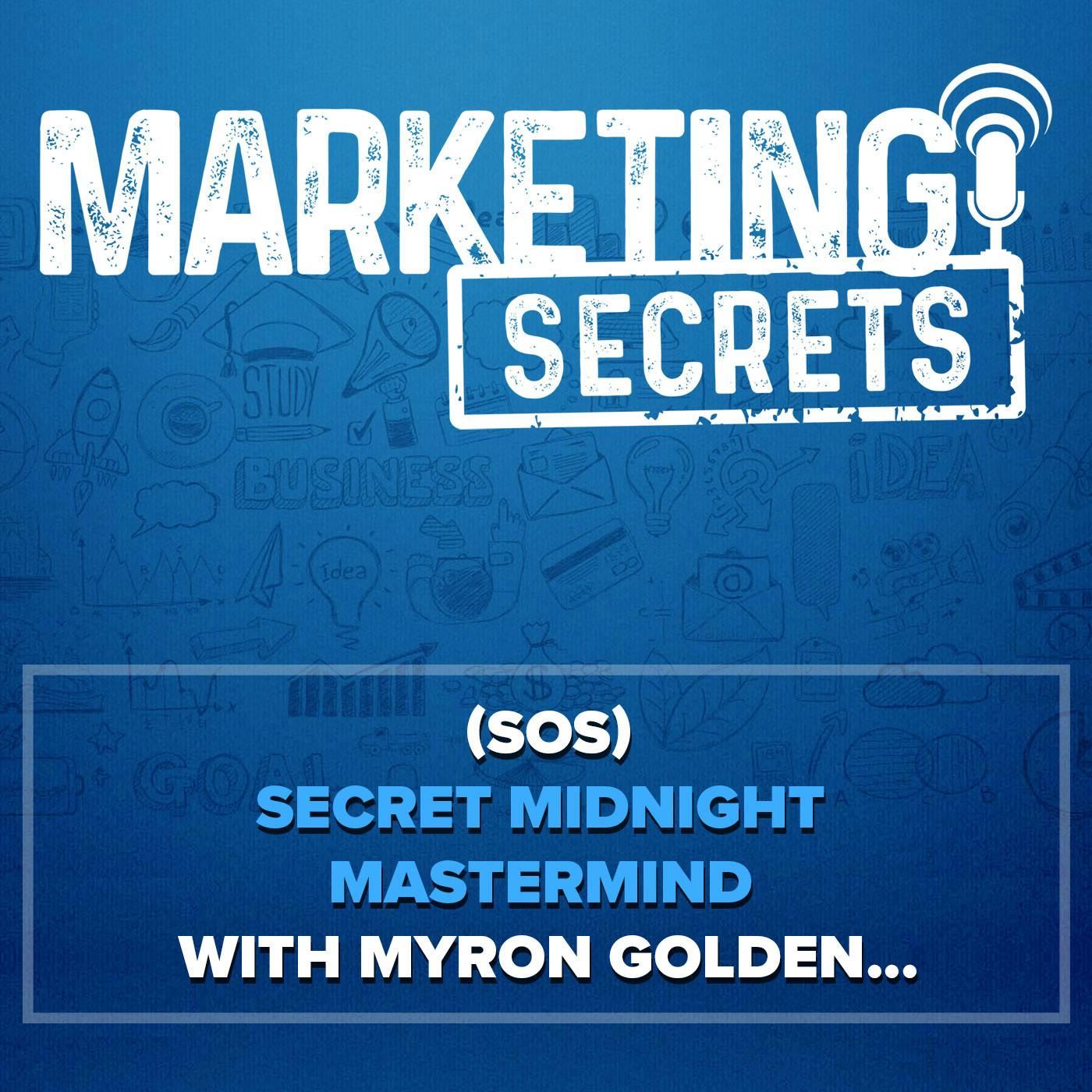 (MS) Secret Midnight Mastermind with Myron Golden... by Russell Brunson | YAP Media