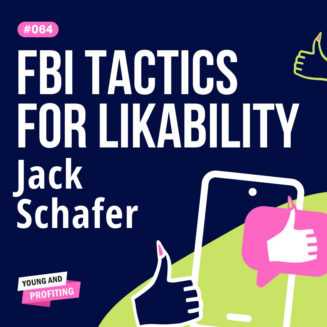 Jack Schafer Reveals FBI Tactics For Making People Like You More | Human Behavior | YAPClassic by Hala Taha | Entrepreneurship, Sales, Marketing | YAP Media Network